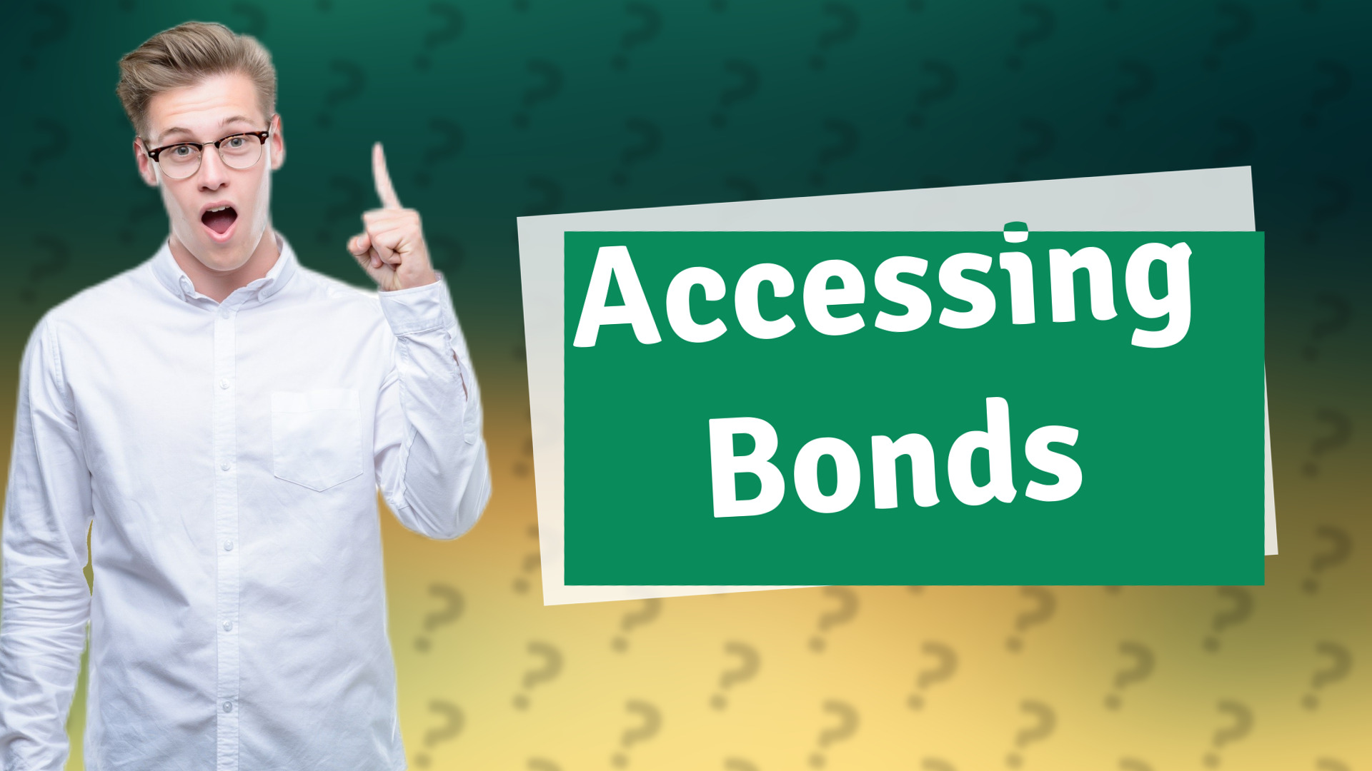 Accessing Bonds