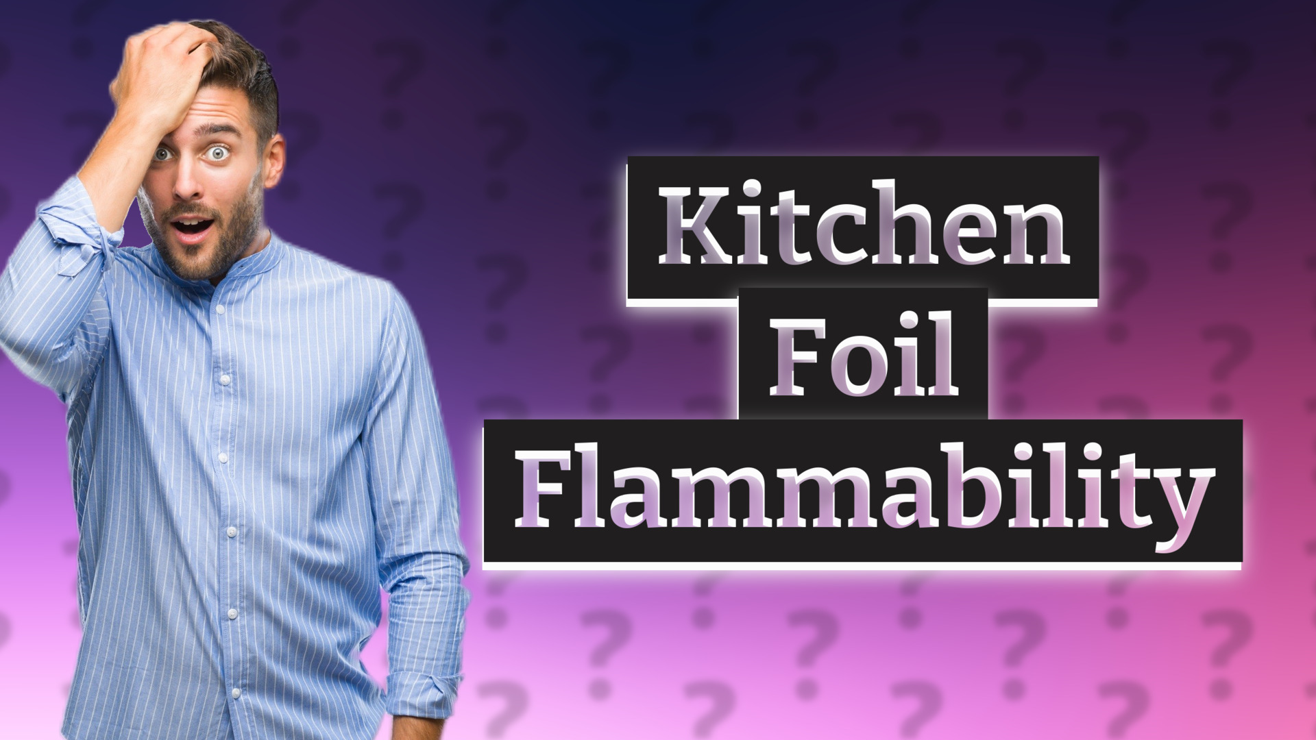 Kitchen Foil Flammability