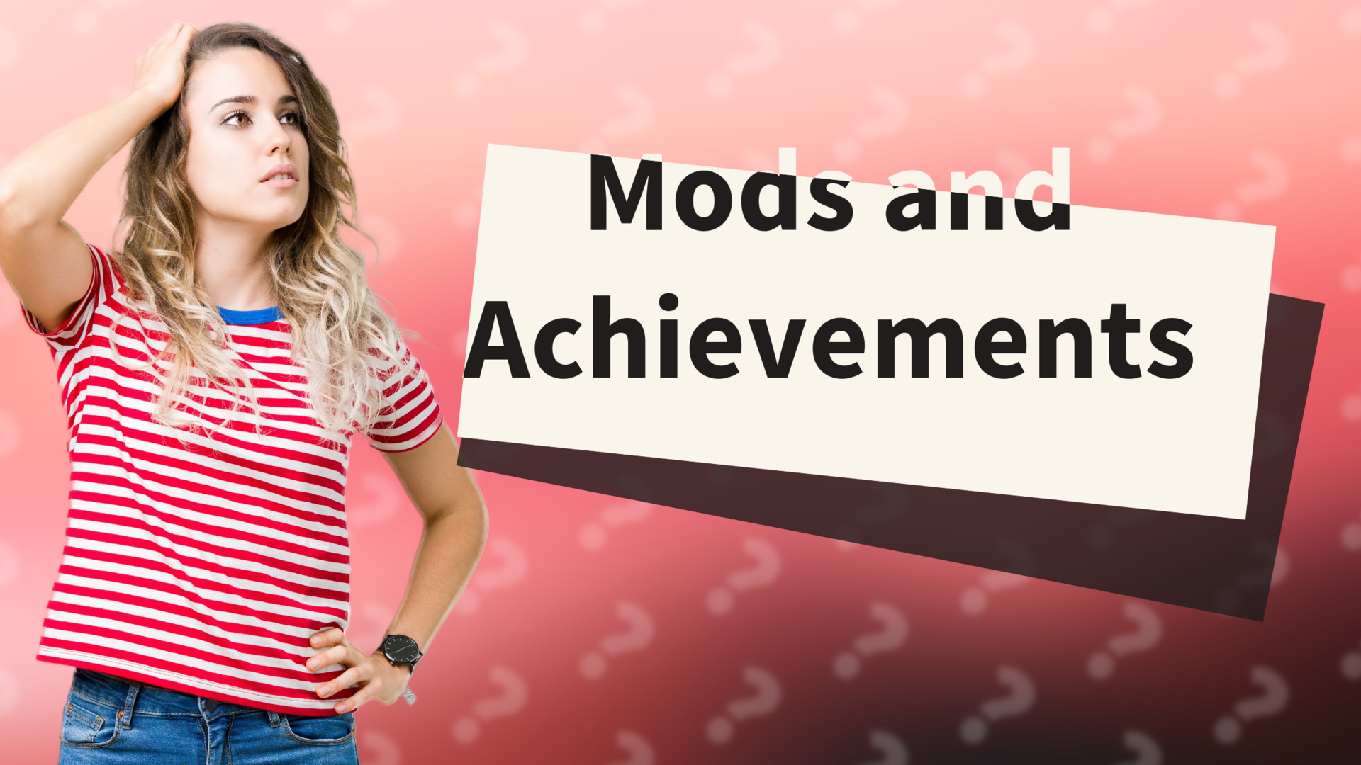 Mods and Achievements