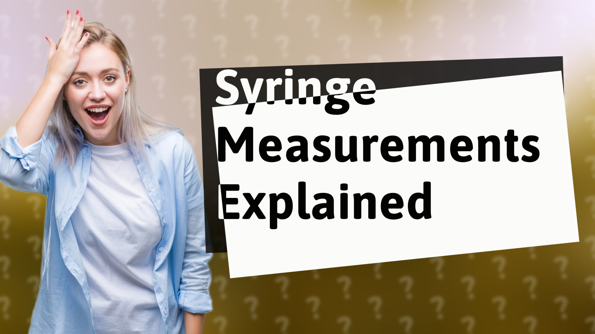 Syringe Measurements Explained