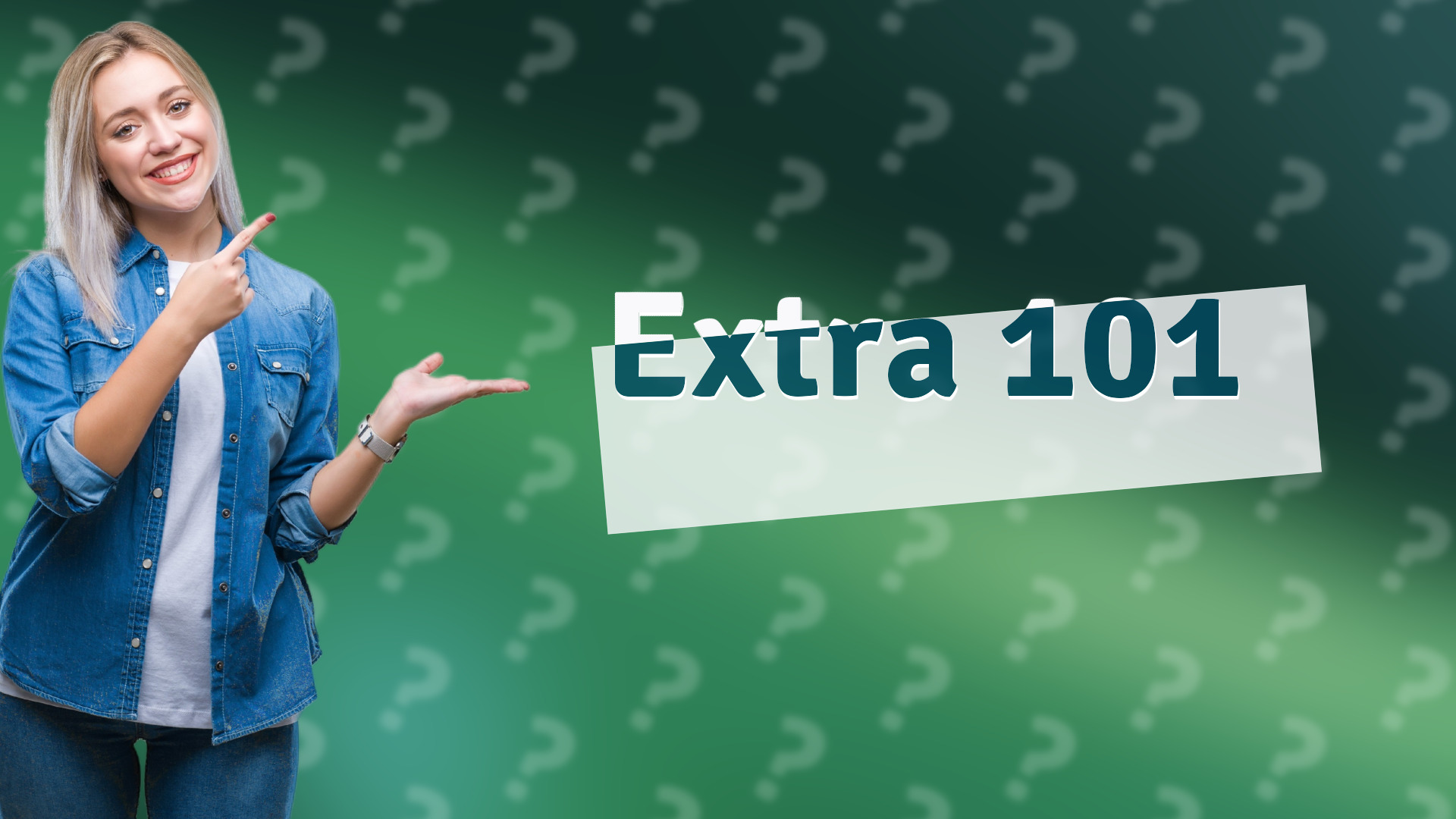 Extra 101