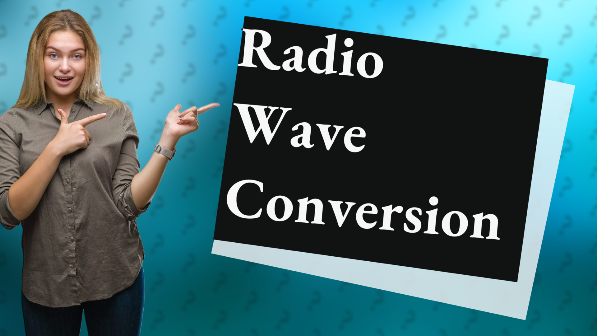 Radio Wave Conversion