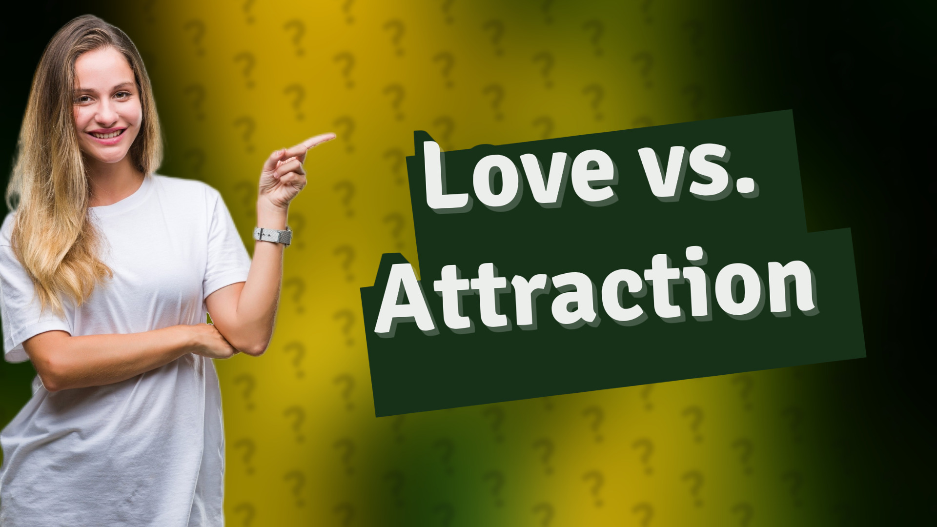 Love vs. Attraction