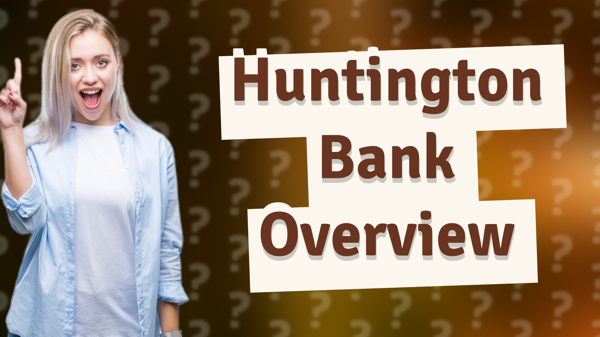 Huntington Bank Overview