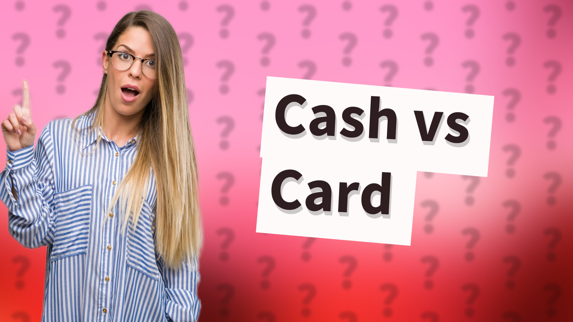 Cash vs Card
