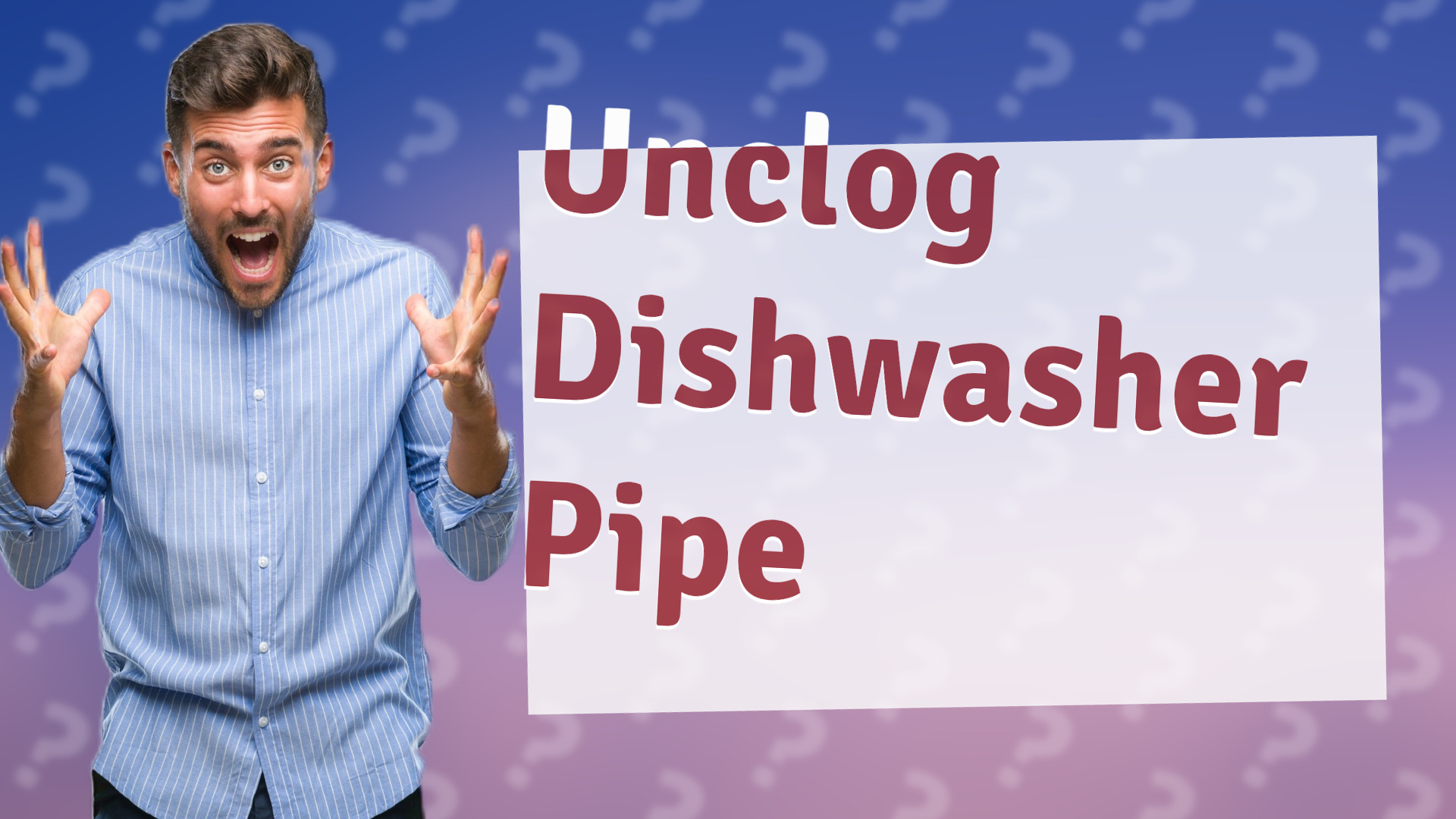 Unclog Dishwasher Pipe