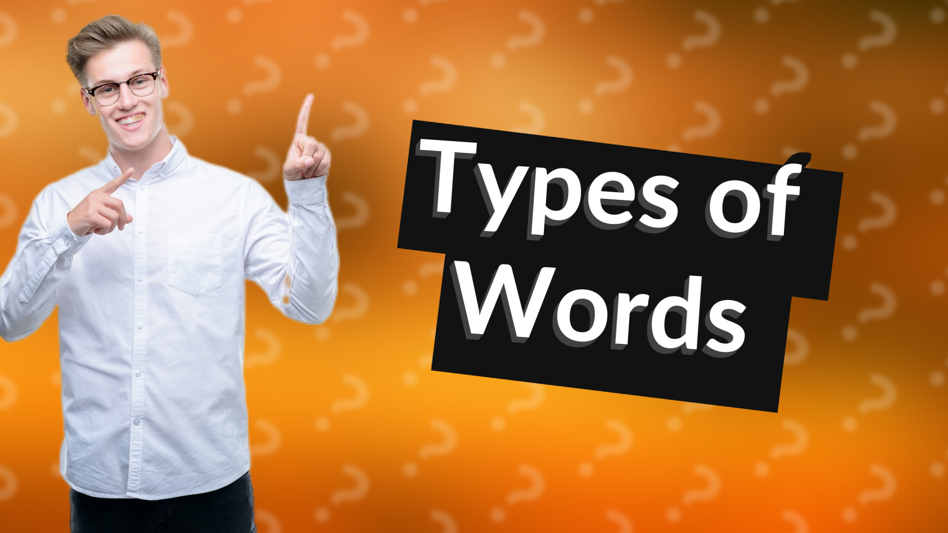 Types of Words