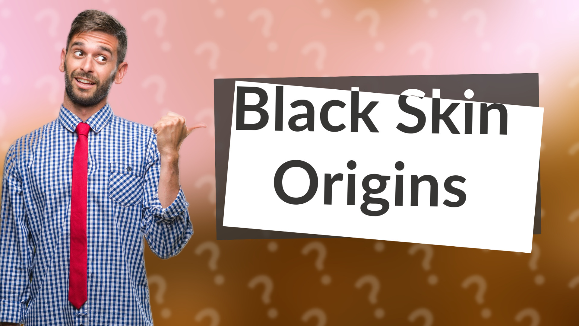 Black Skin Origins