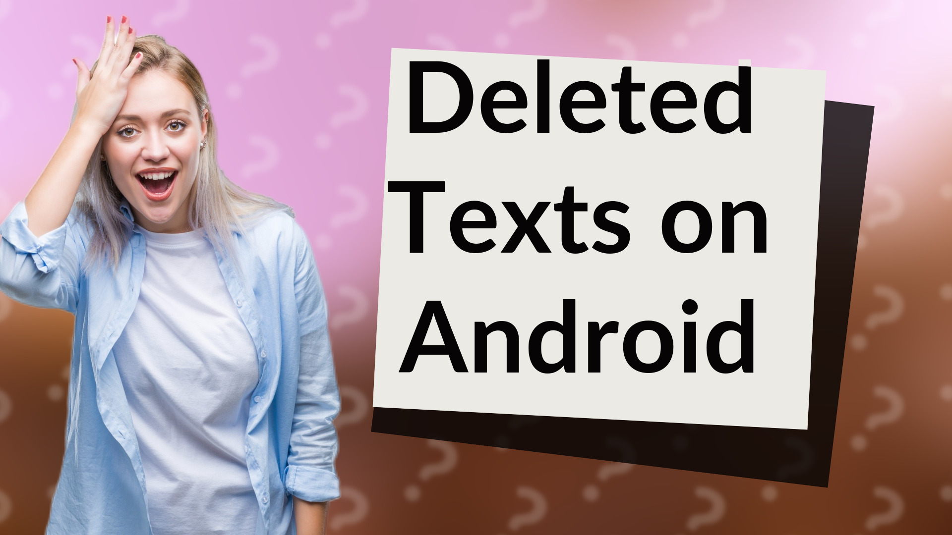 Deleted Texts on Android