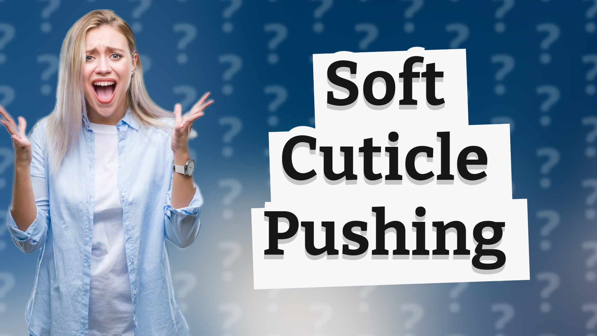 Soft Cuticle Pushing