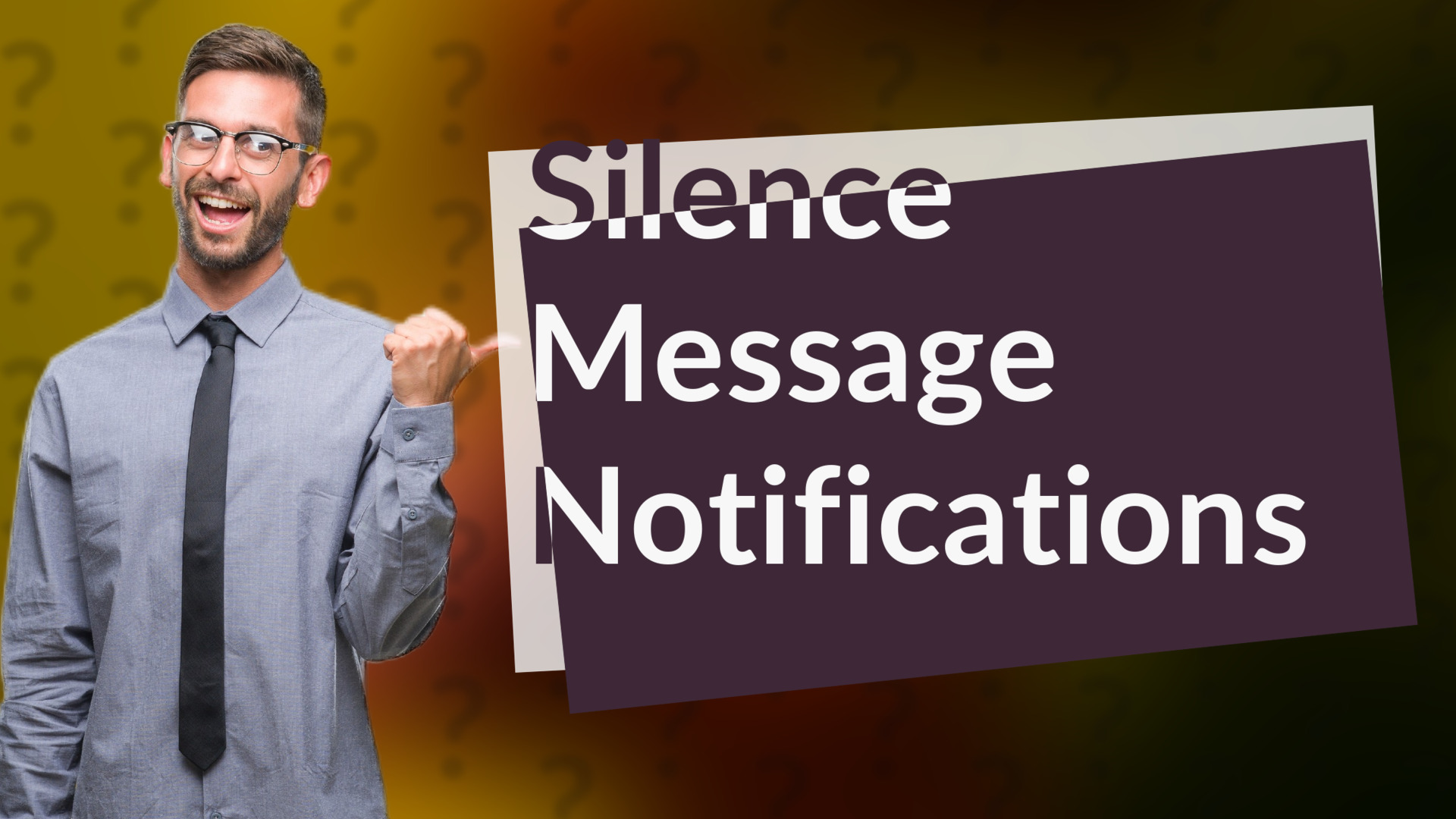 Silence Message Notifications