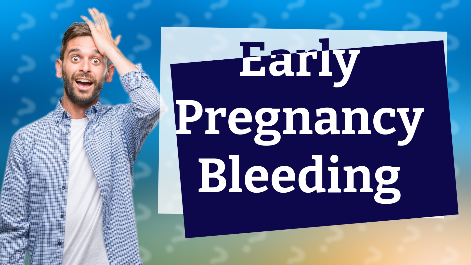 Early Pregnancy Bleeding