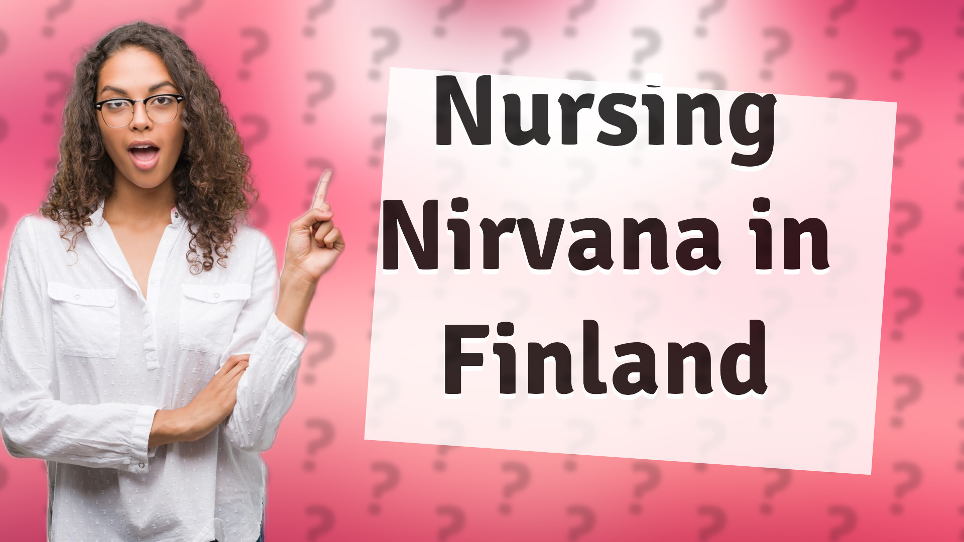 Nursing Nirvana in Finland