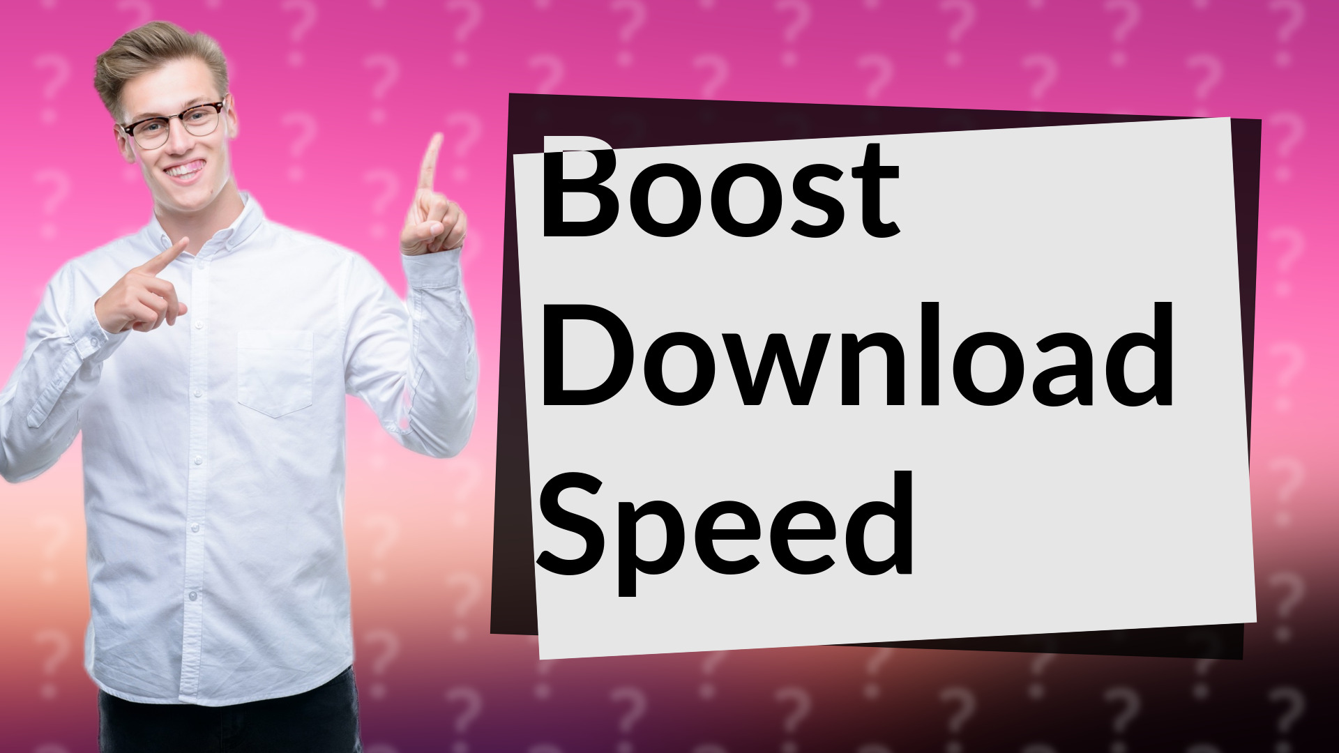 Boost Download Speed