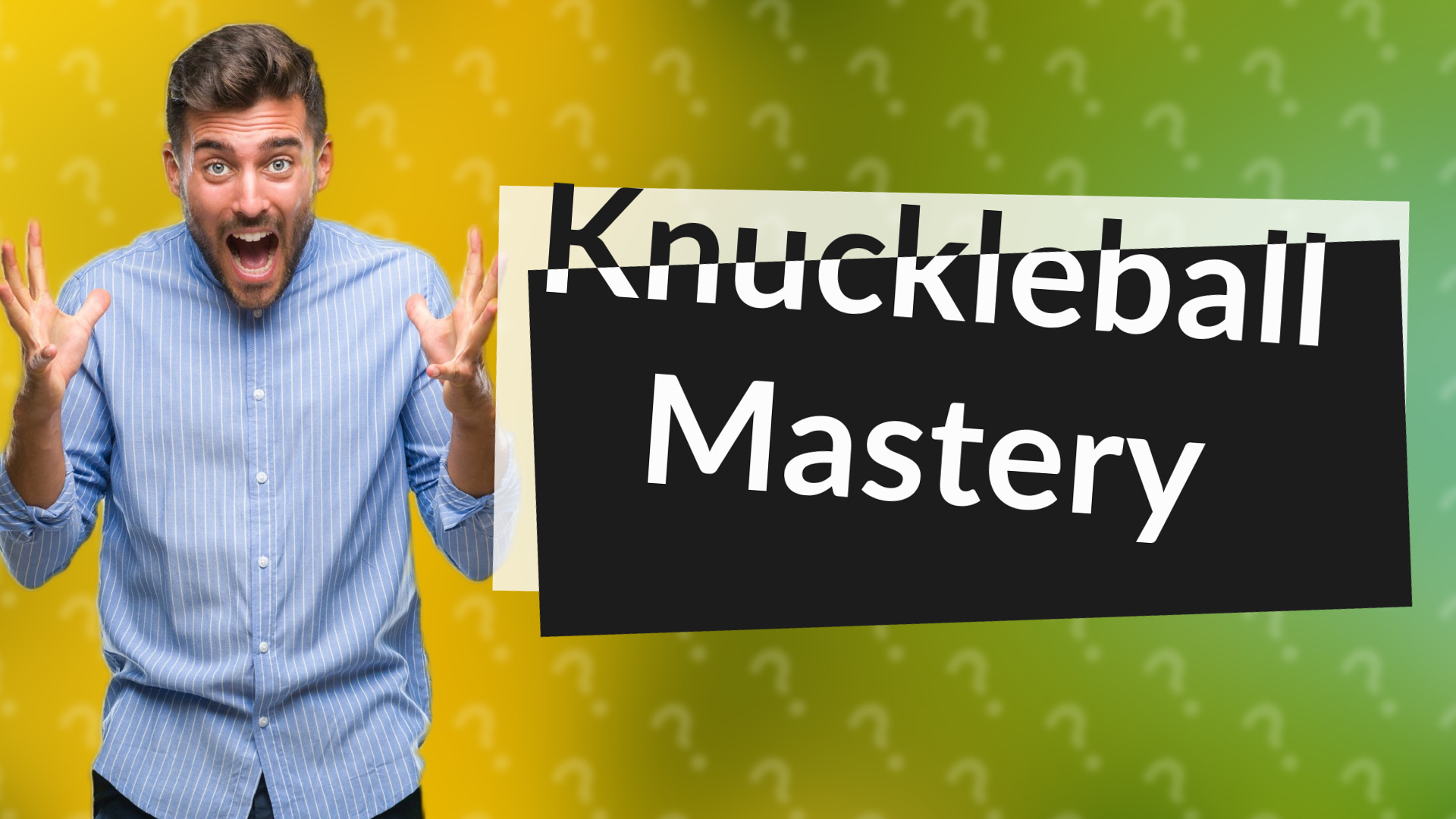 Knuckleball Mastery
