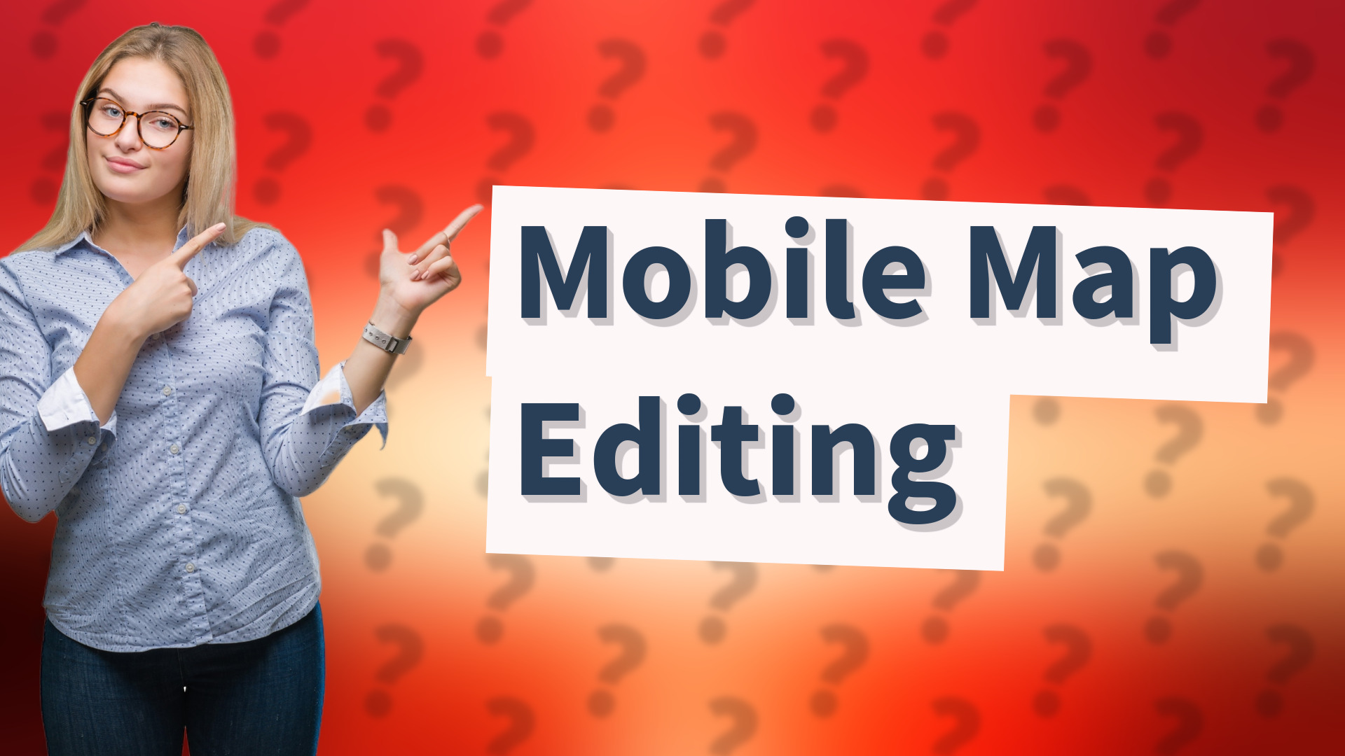 Mobile Map Editing