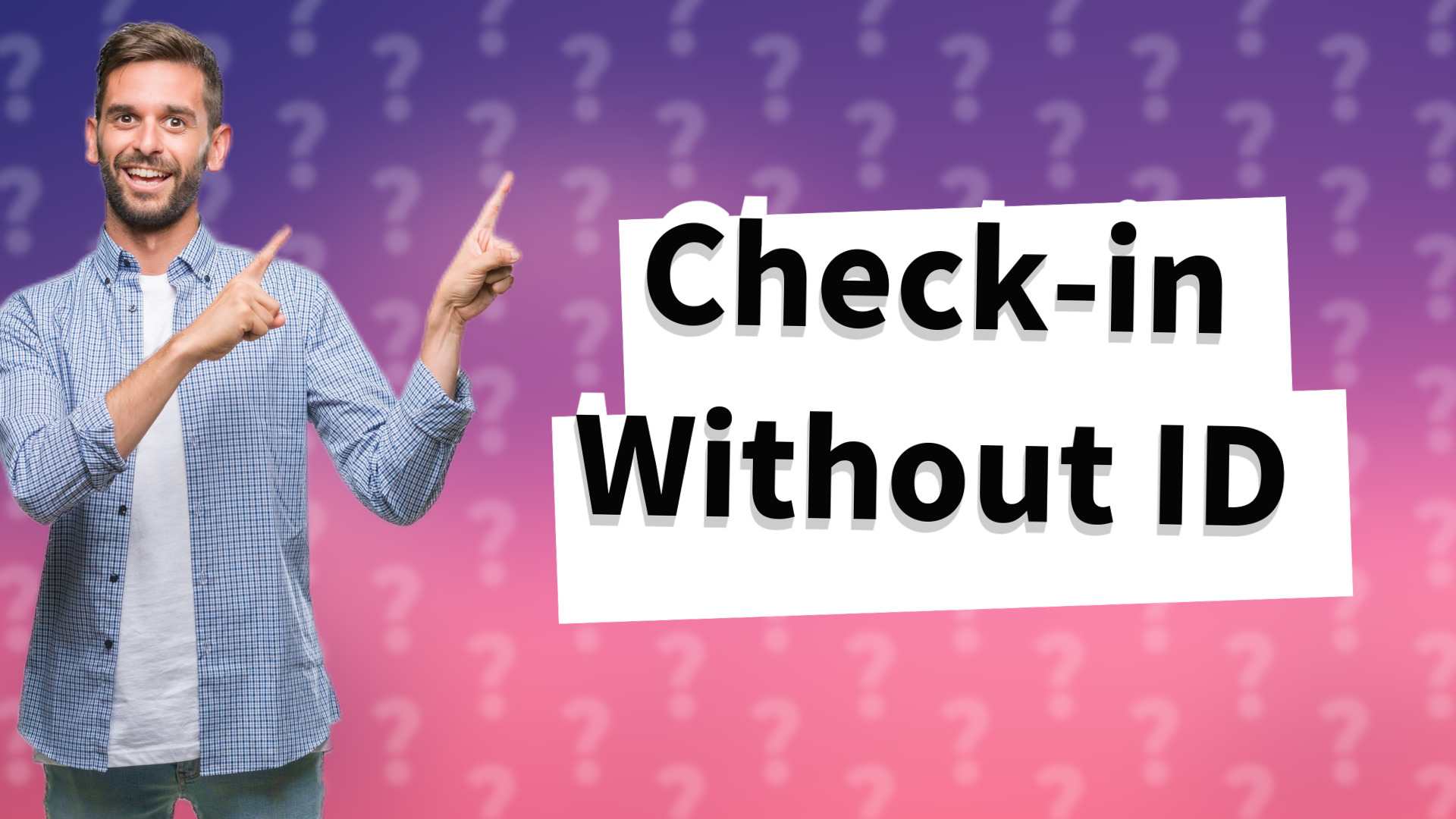 Check-in Without ID