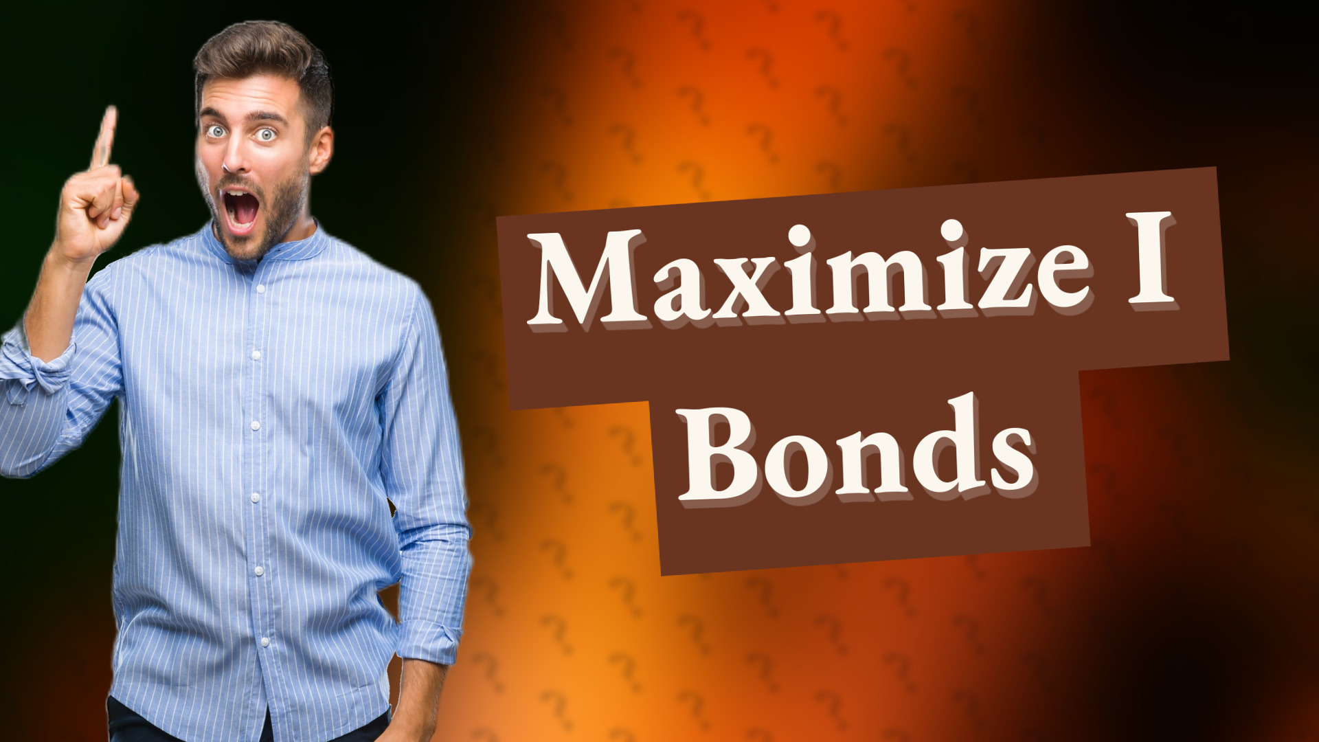 Maximize I Bonds
