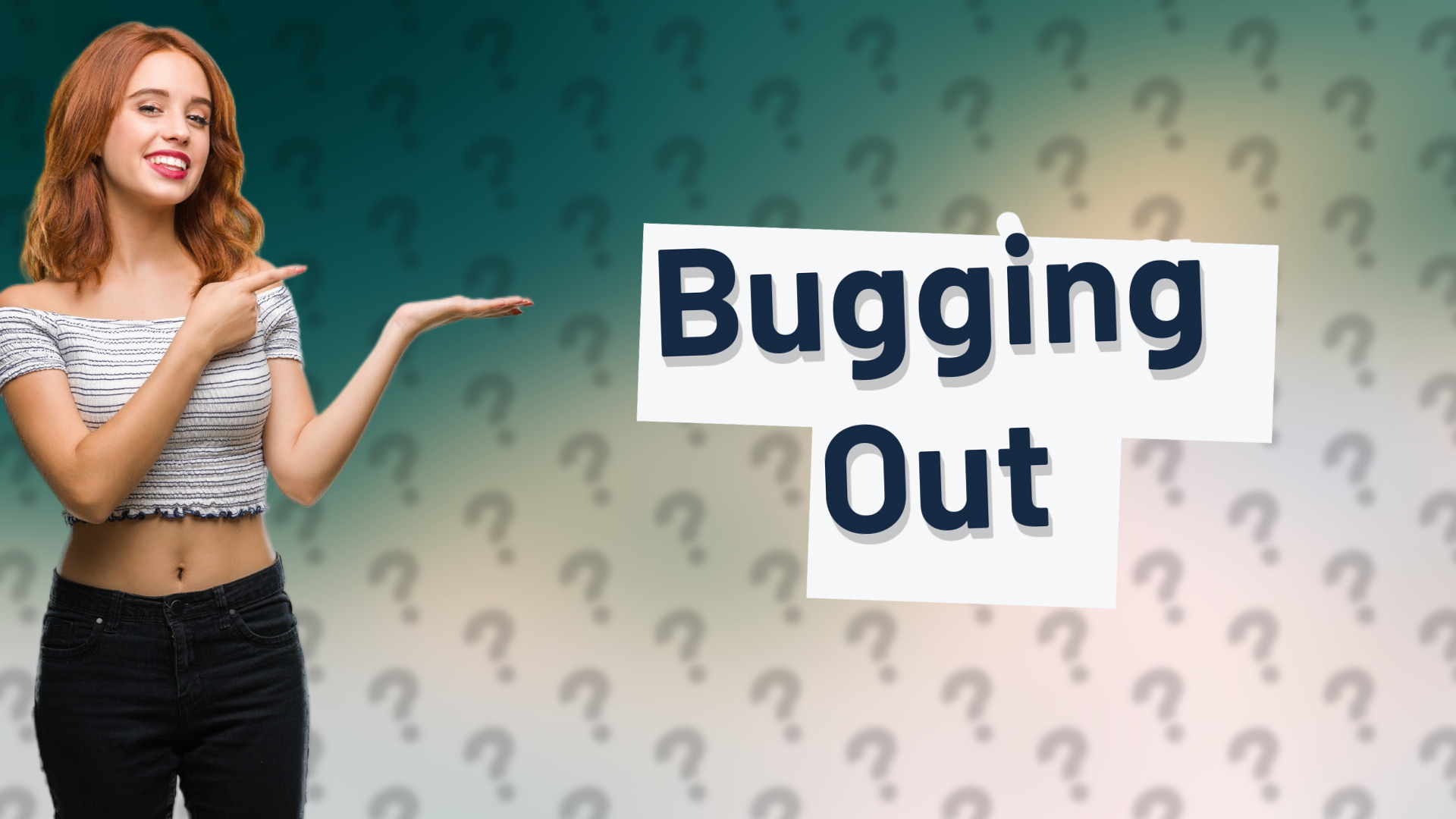 Bugging Out