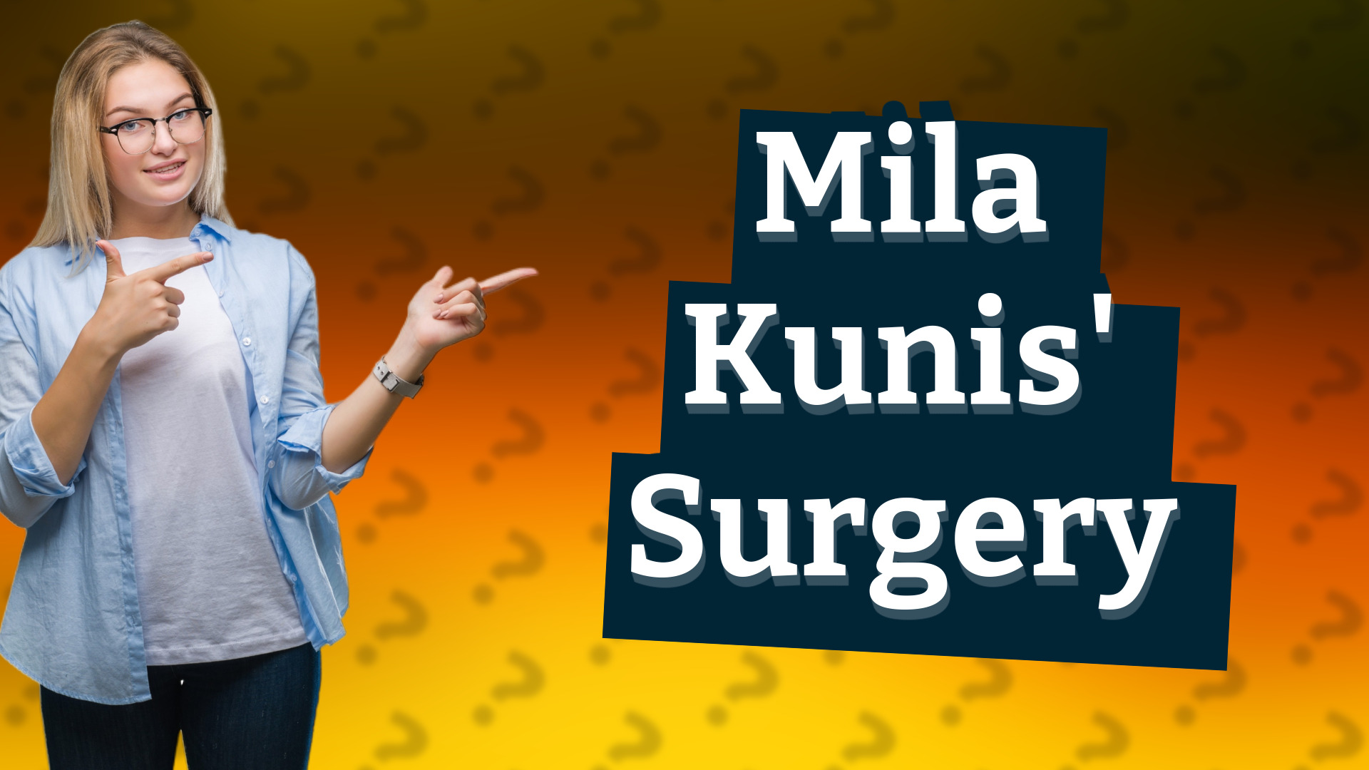Mila Kunis' Surgery