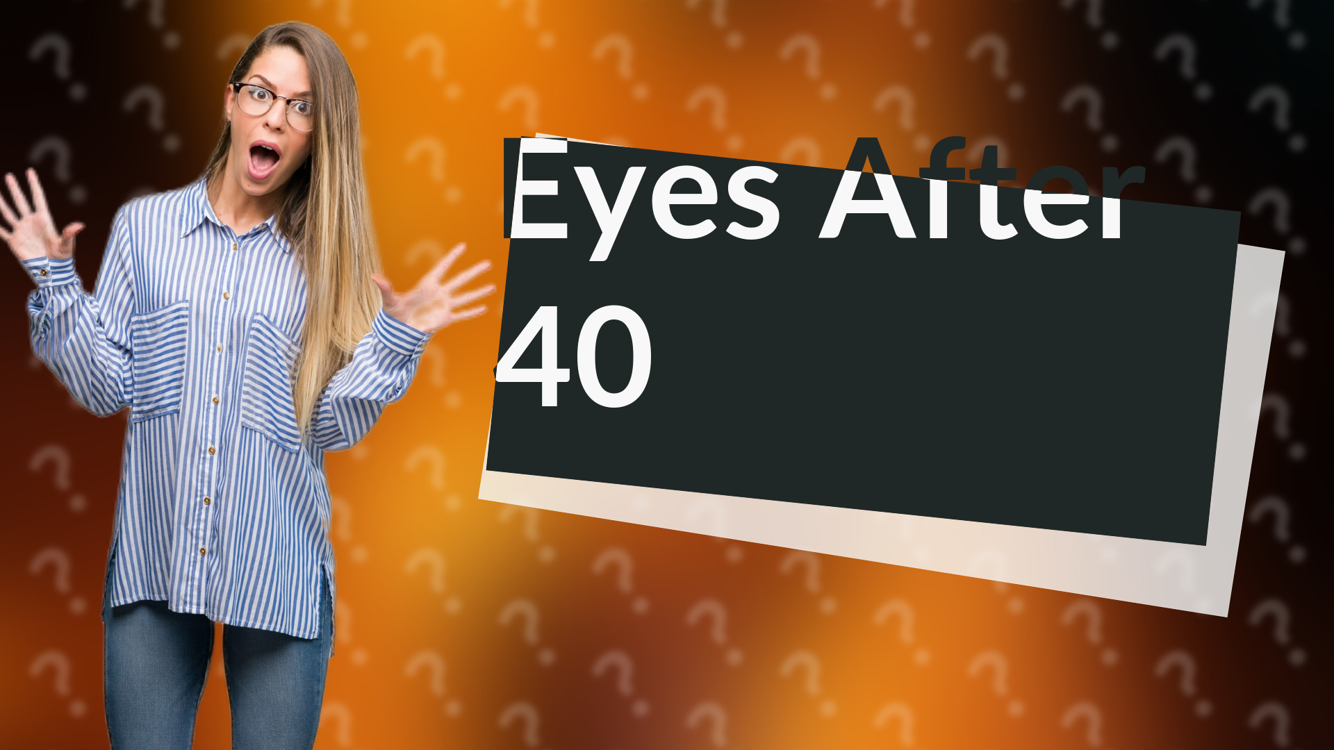 Eyes After 40