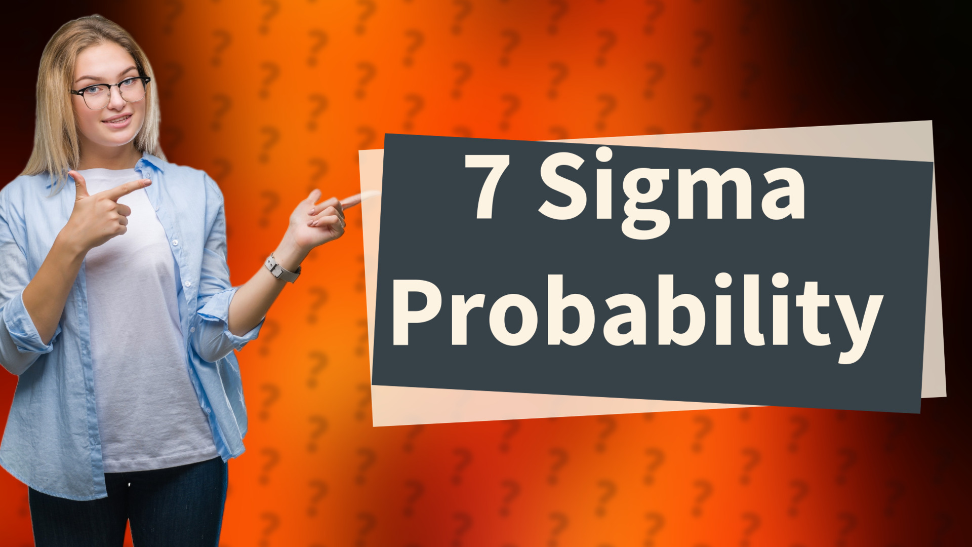 7 Sigma Probability