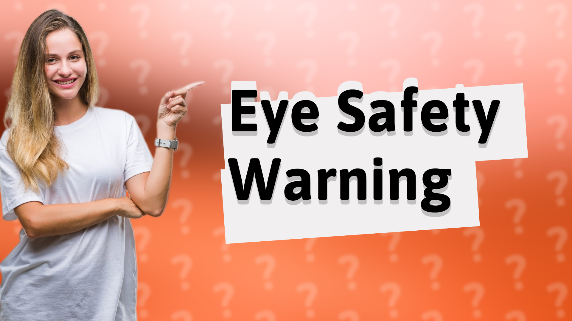 Eye Safety Warning