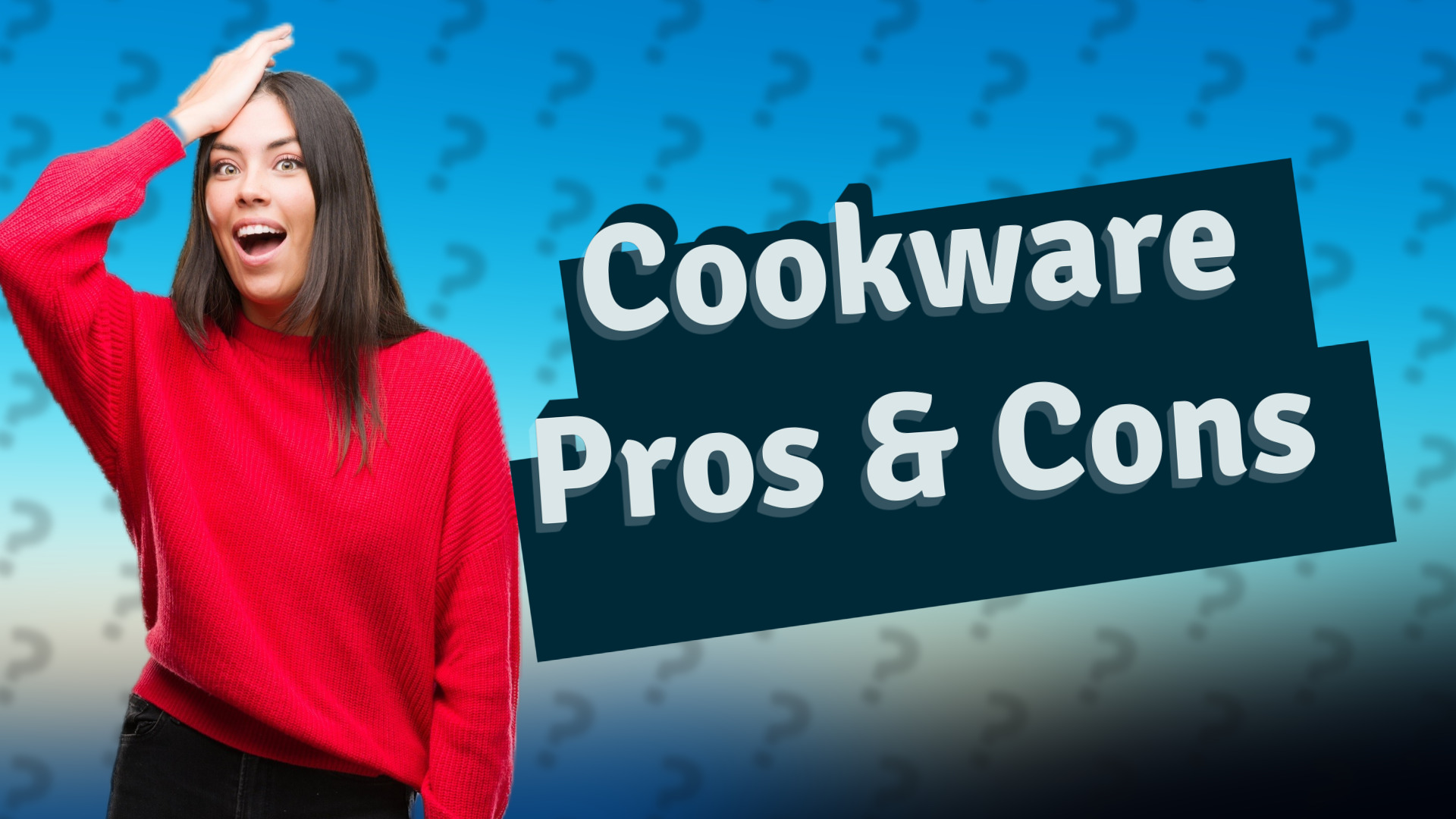 Cookware Pros & Cons