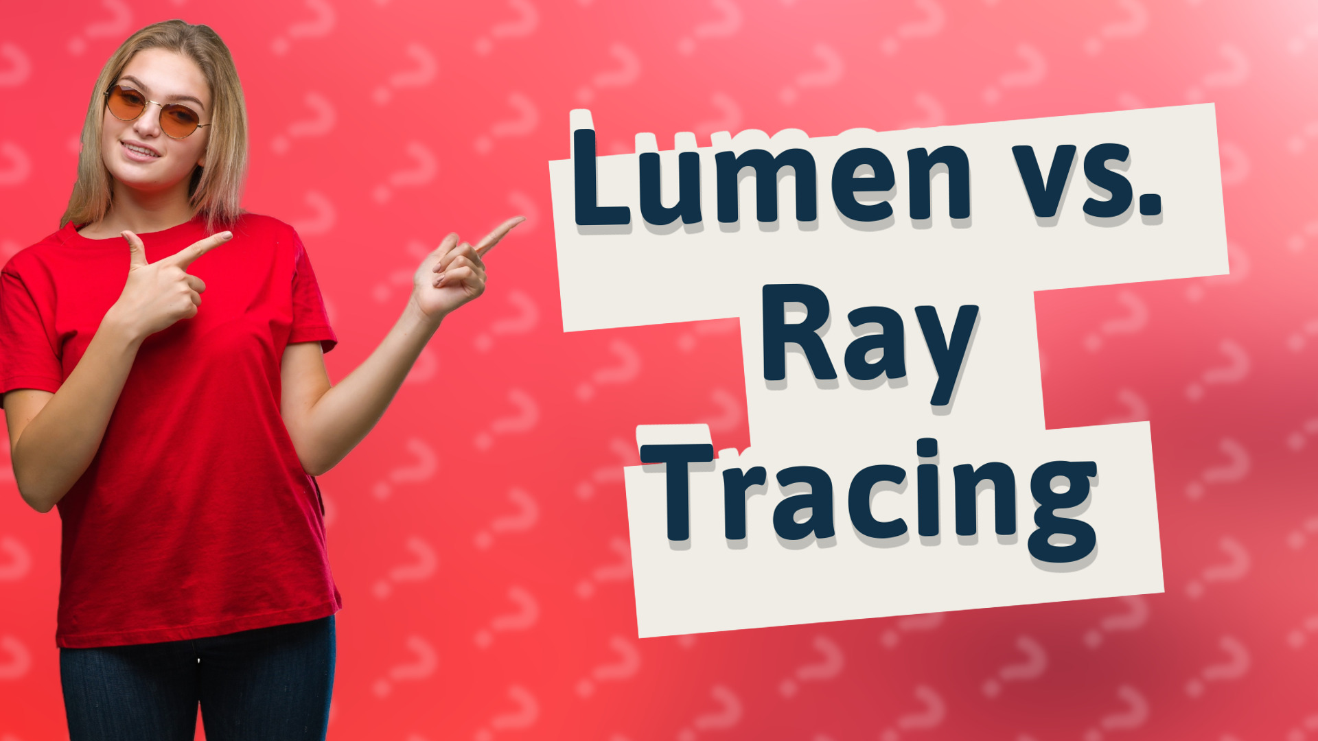 Lumen vs. Ray Tracing