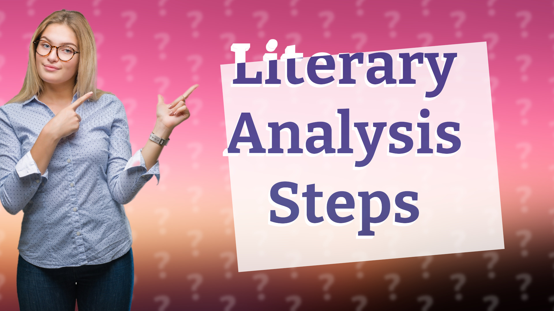 Literary Analysis Steps