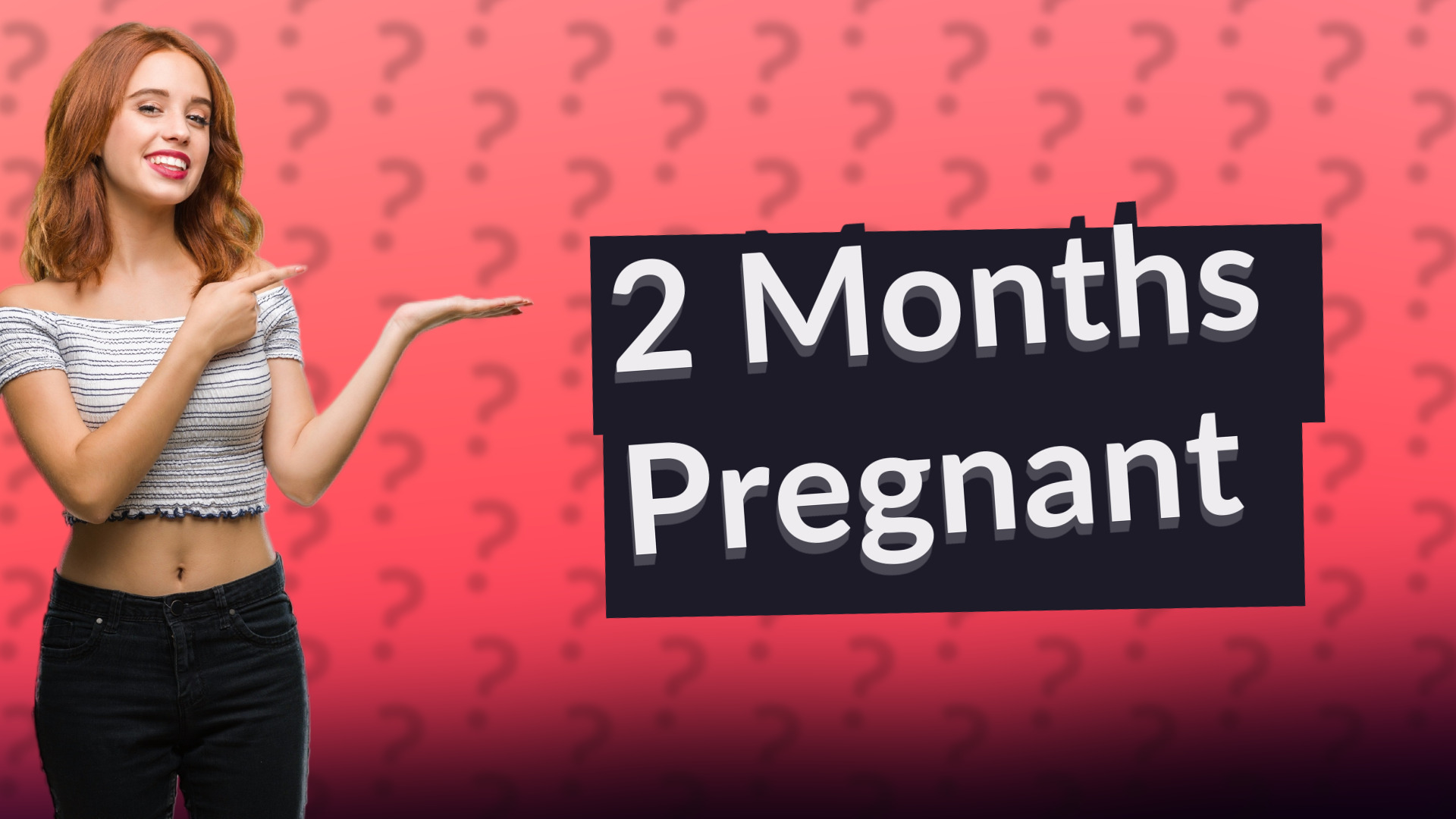 2 Months Pregnant