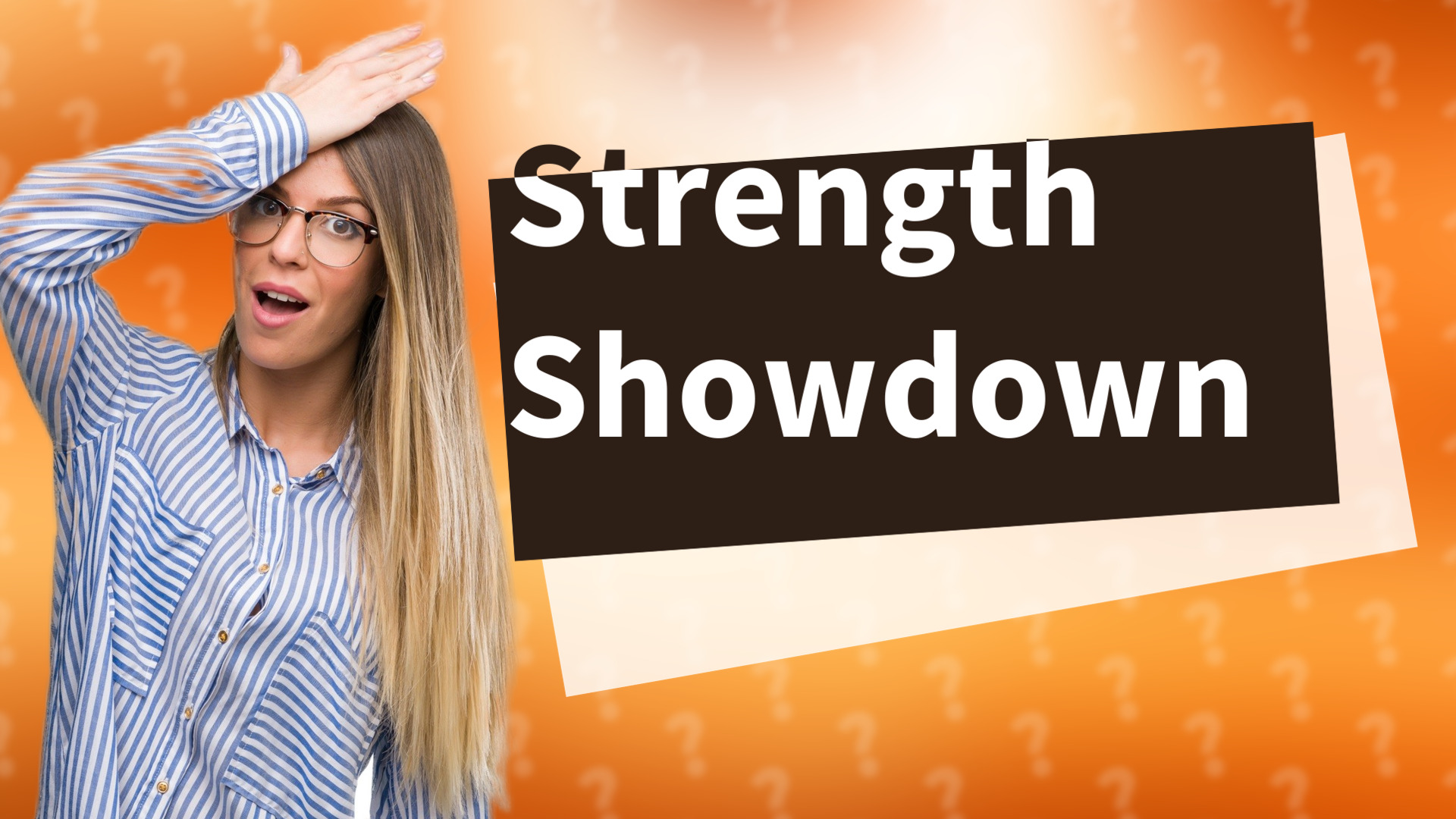 Strength Showdown