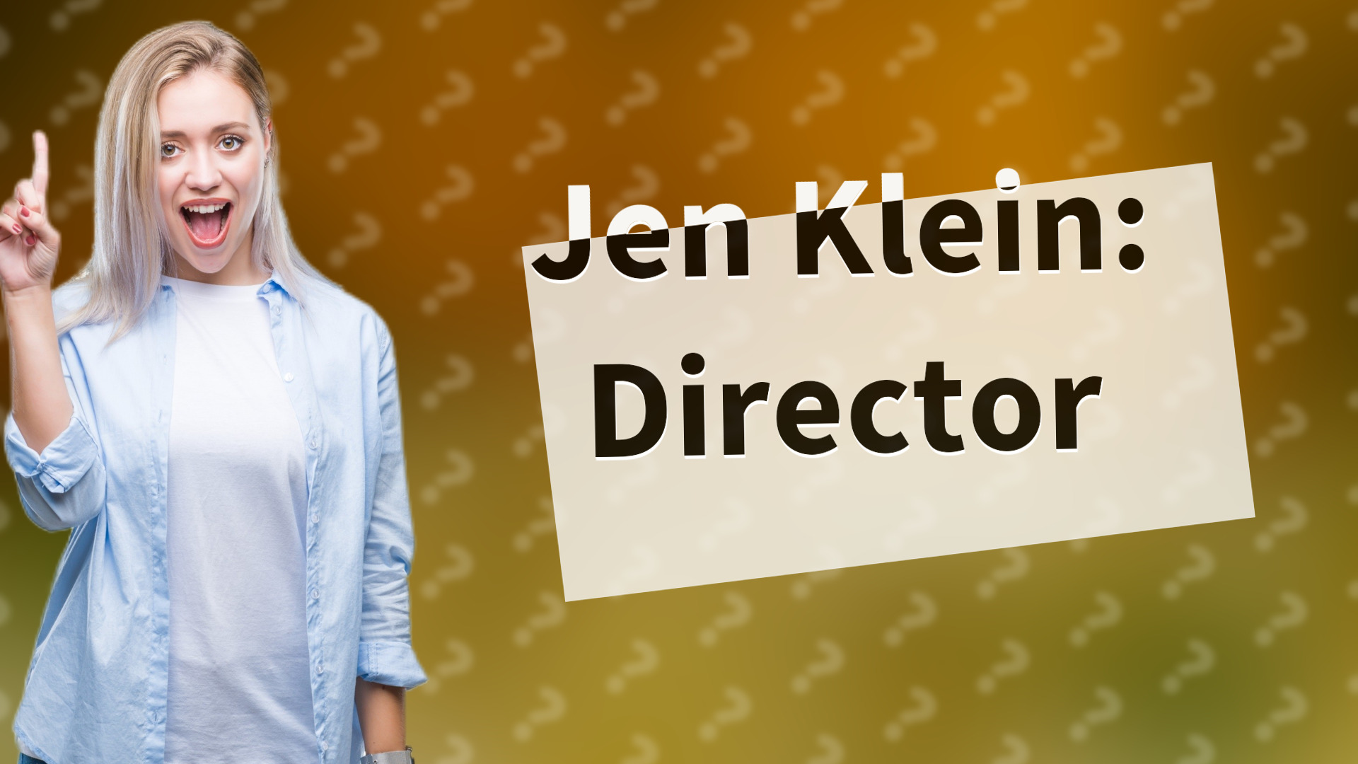 Jen Klein: Director