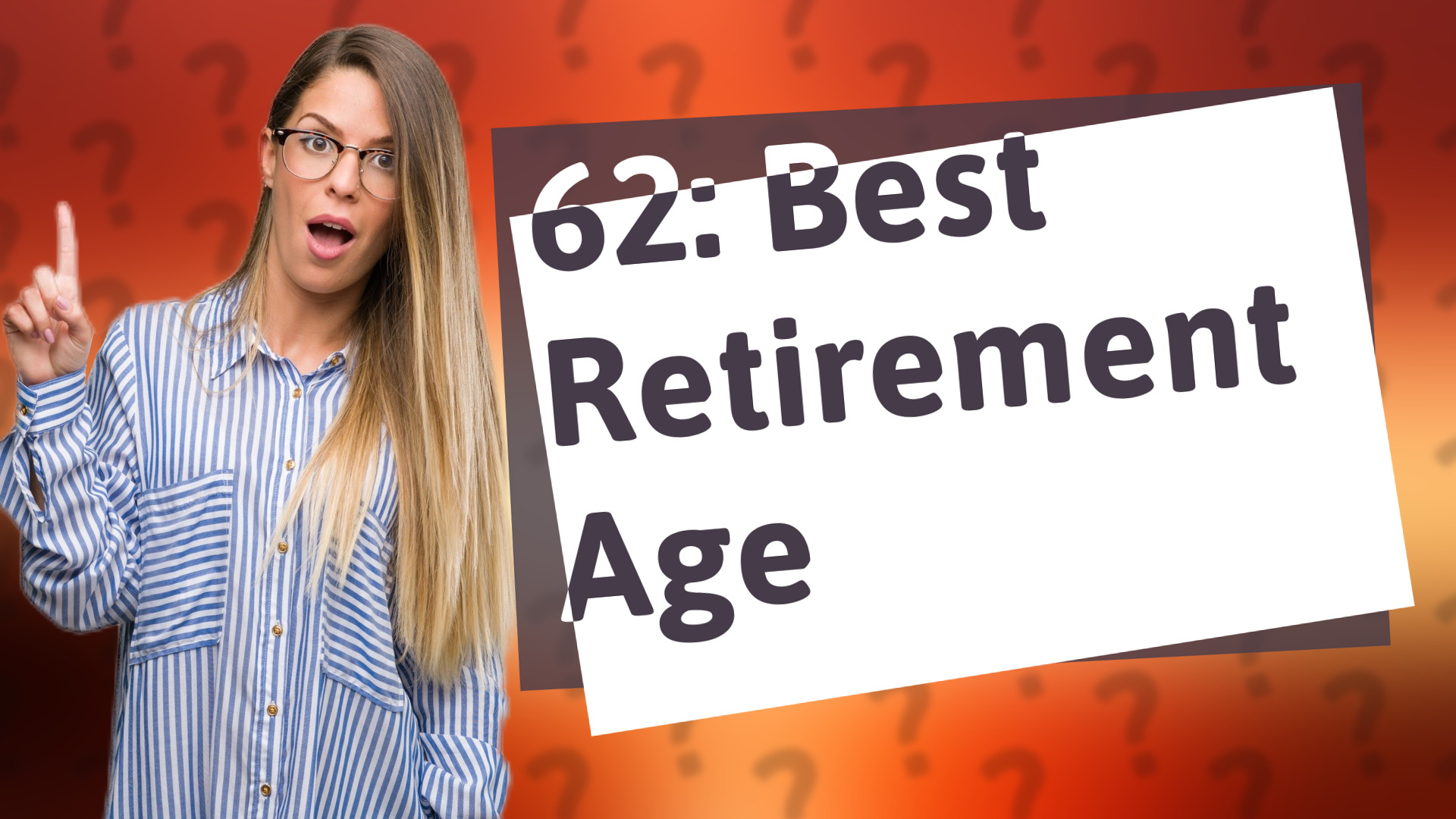 62: Best Retirement Age