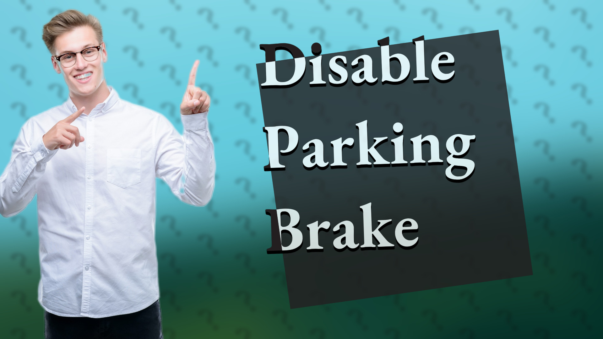 Disable Parking Brake