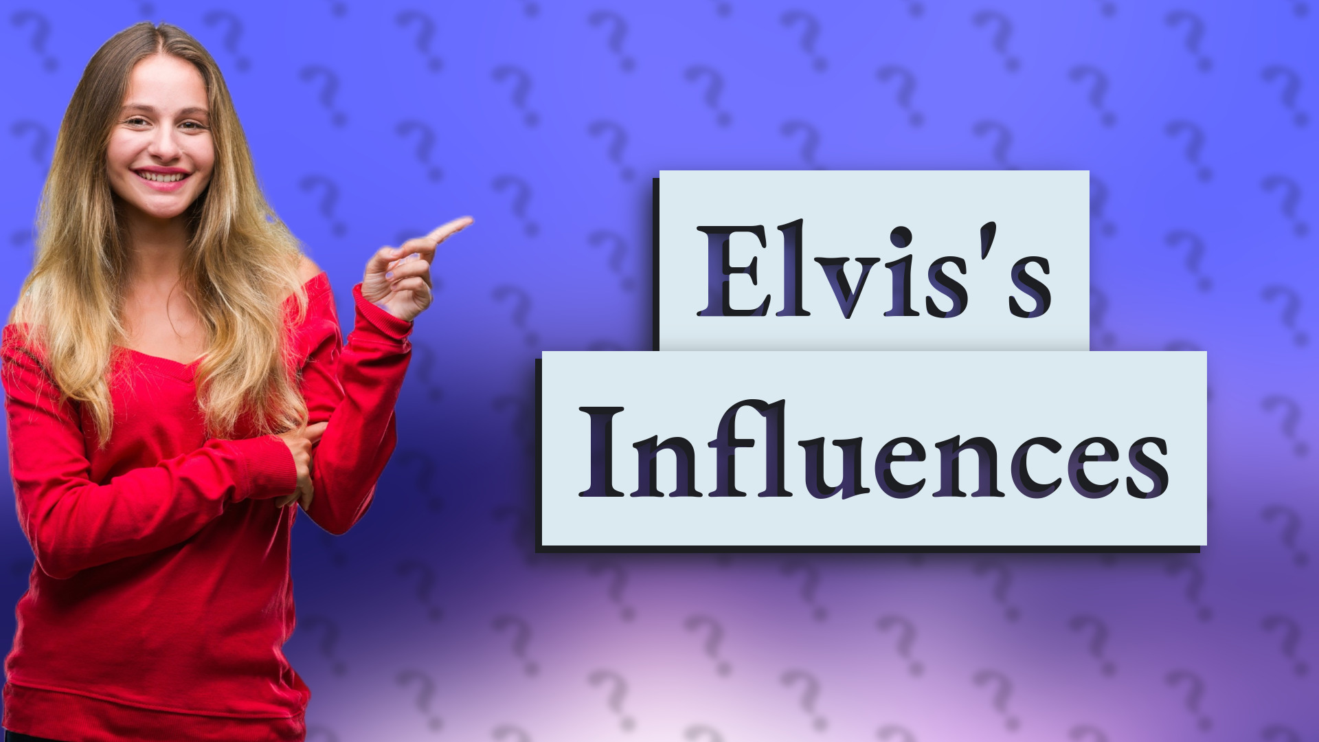 Elvis's Influences