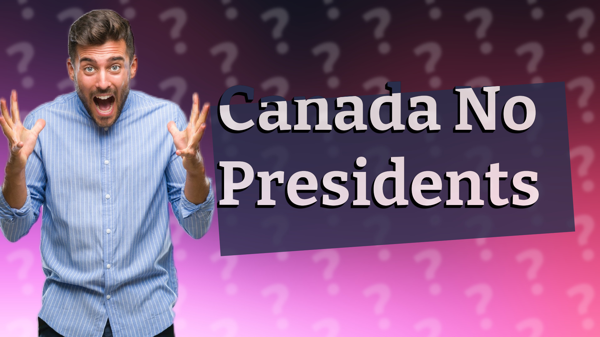 Canada No Presidents