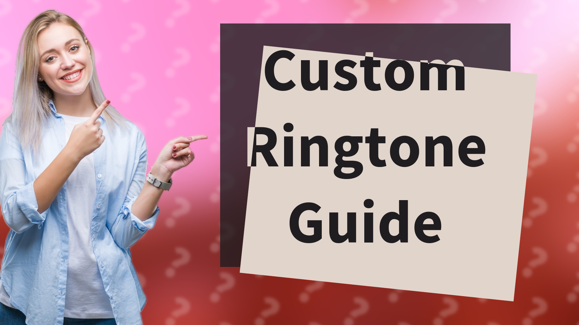 Custom Ringtone Guide