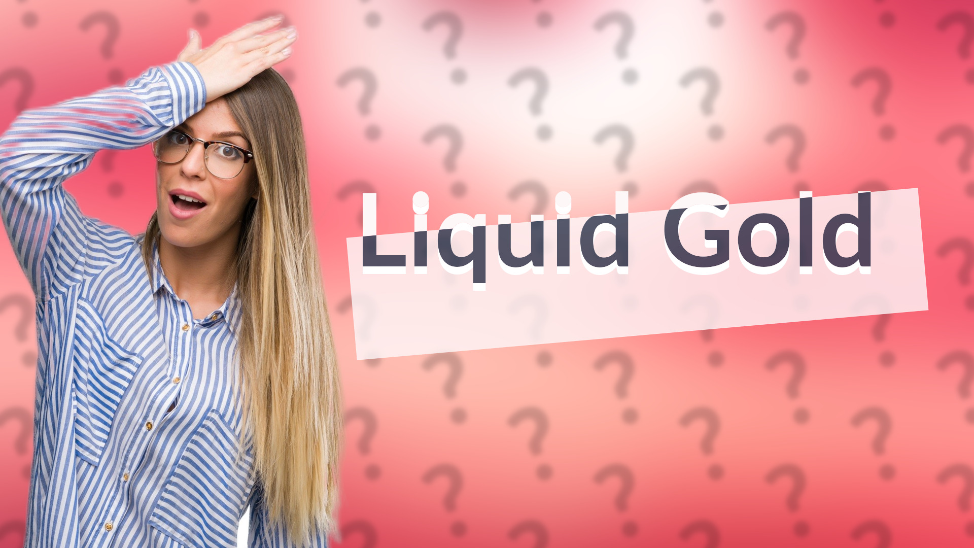 Liquid Gold