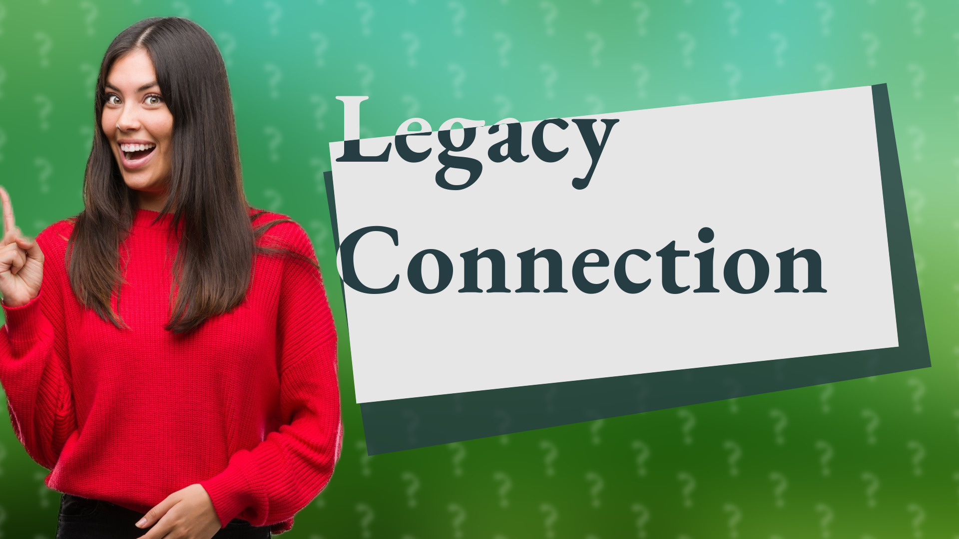 Legacy Connection