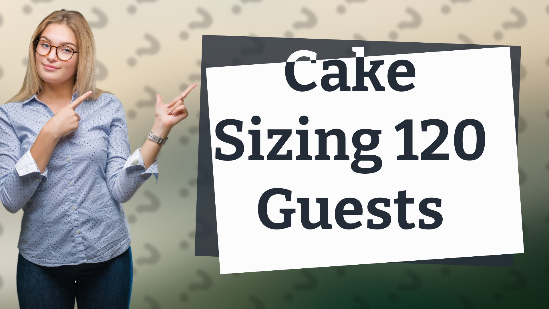 Cake Sizing 120 Guests
