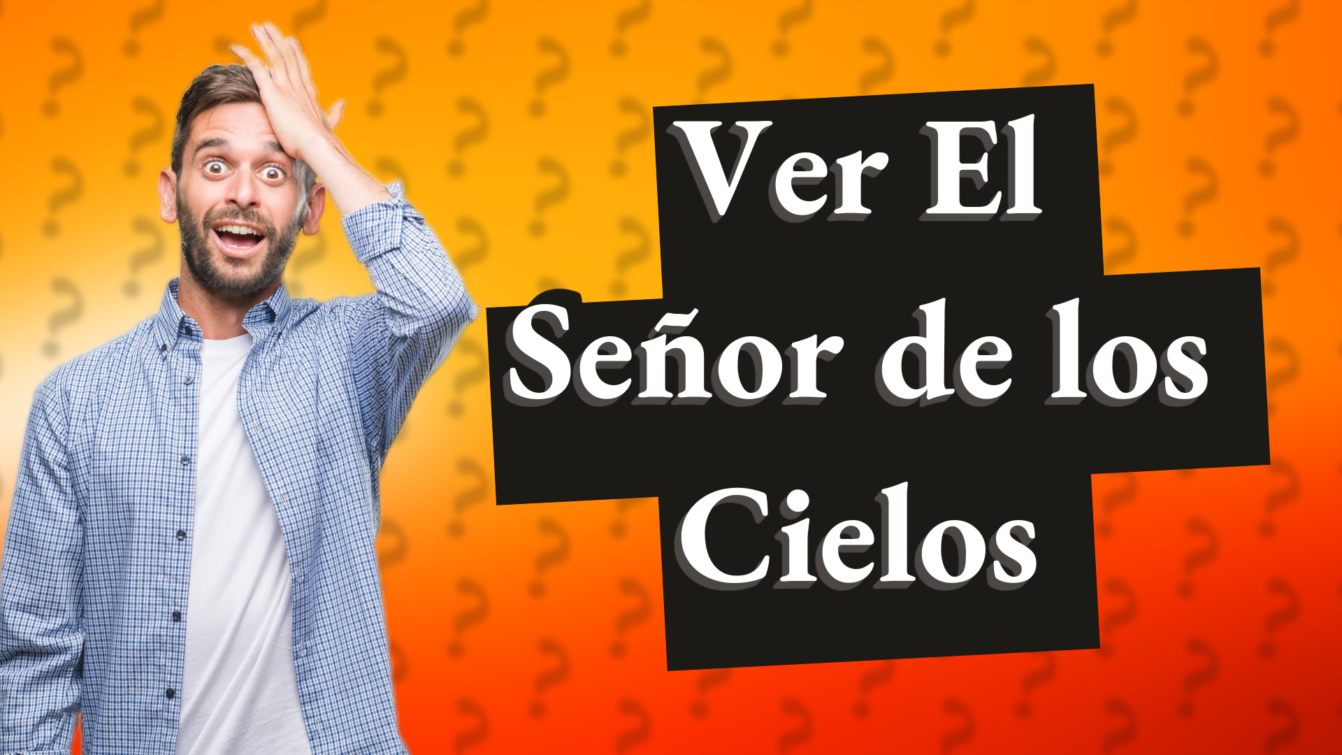 Ver El Señor de los Cielos