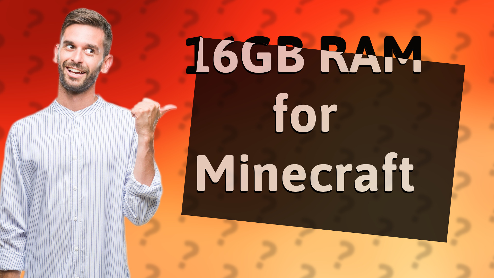 16GB RAM for Minecraft