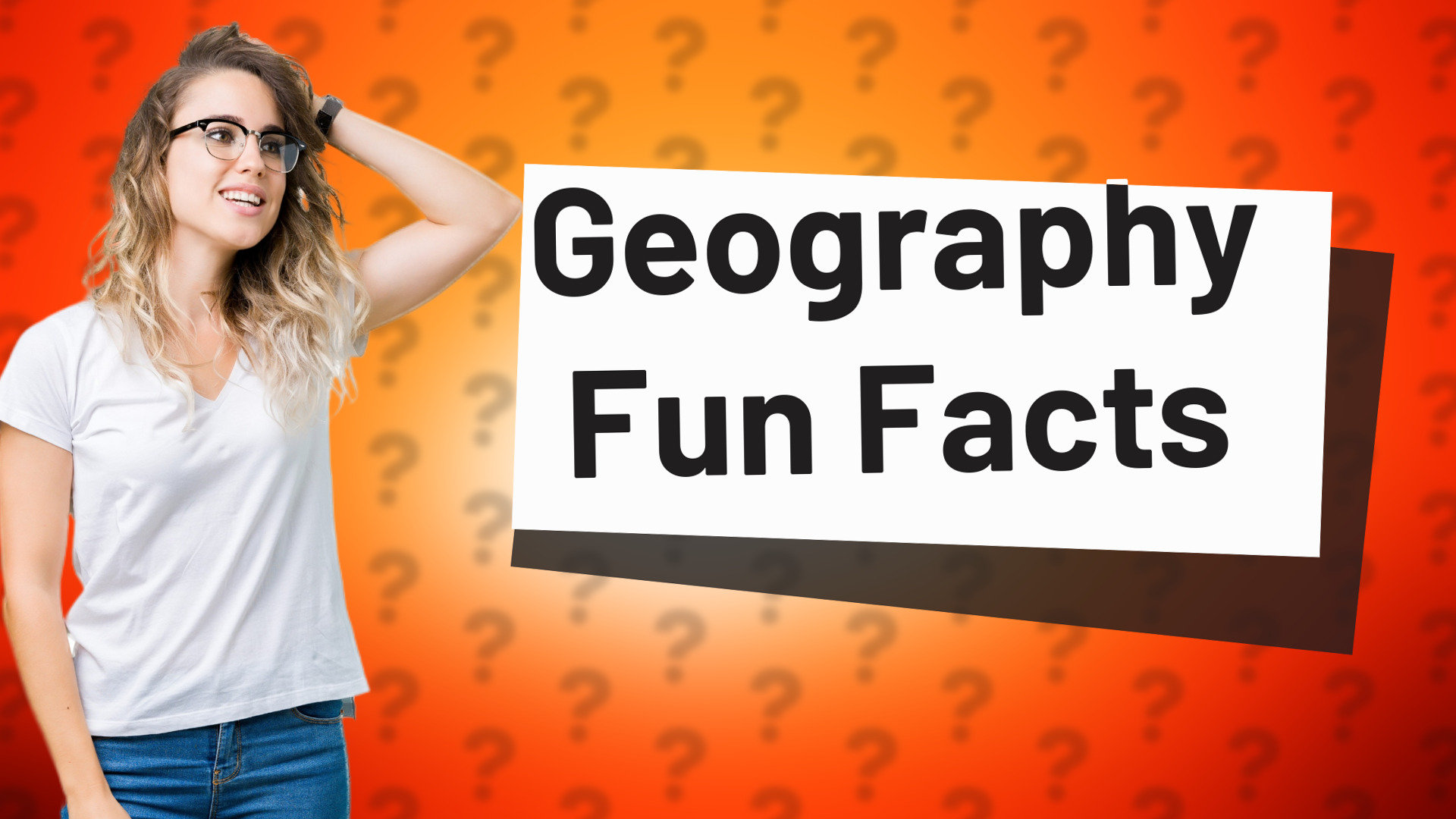 Geography Fun Facts