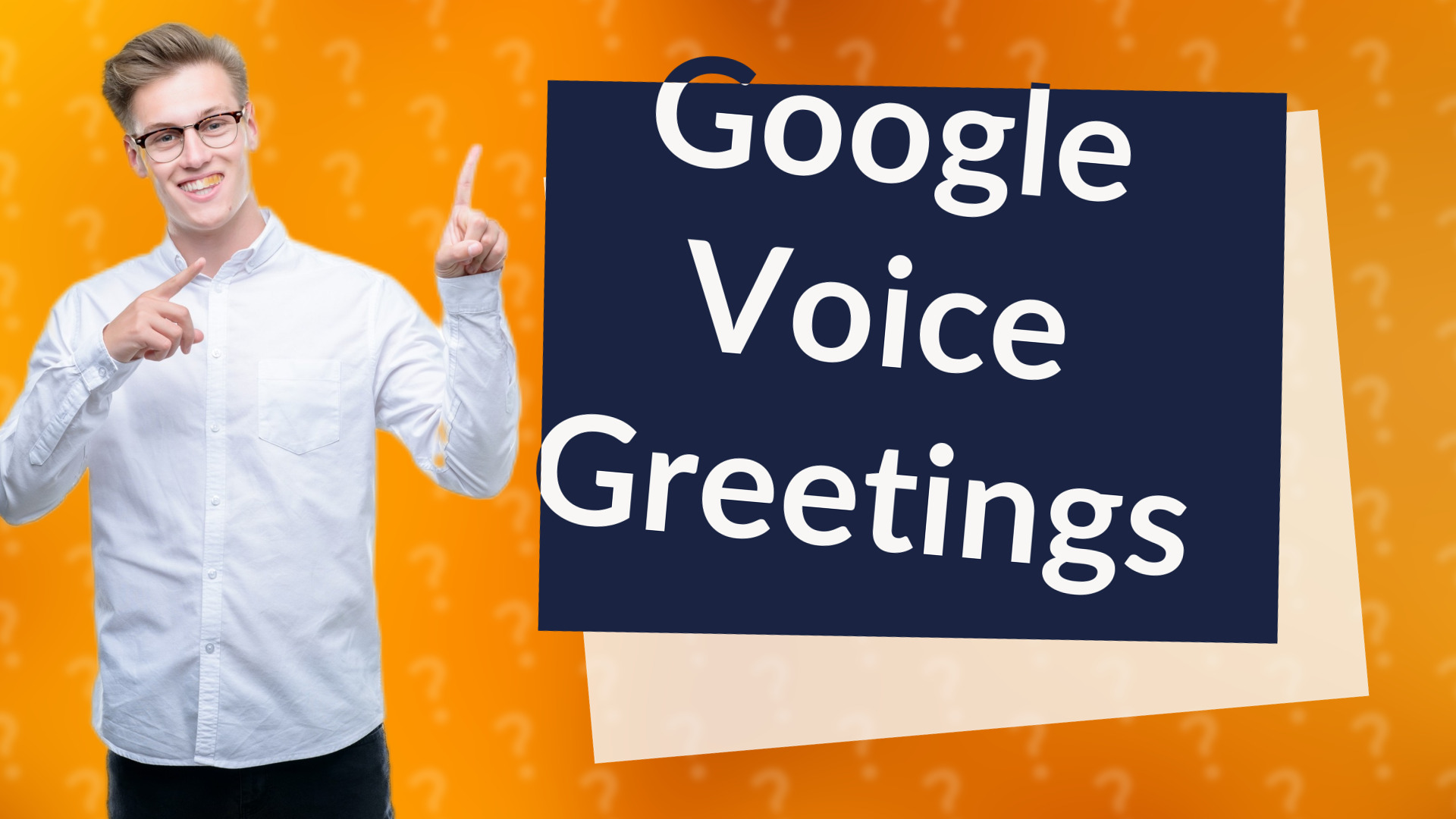 Google Voice Greetings