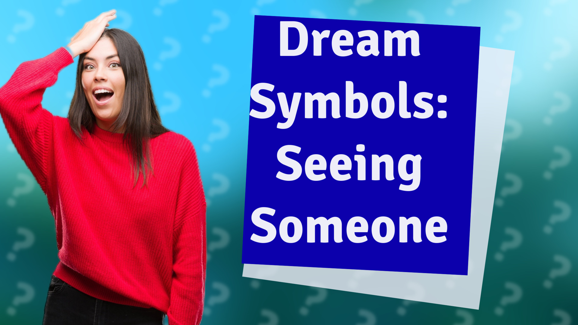 Dream Symbols: Seeing Someone