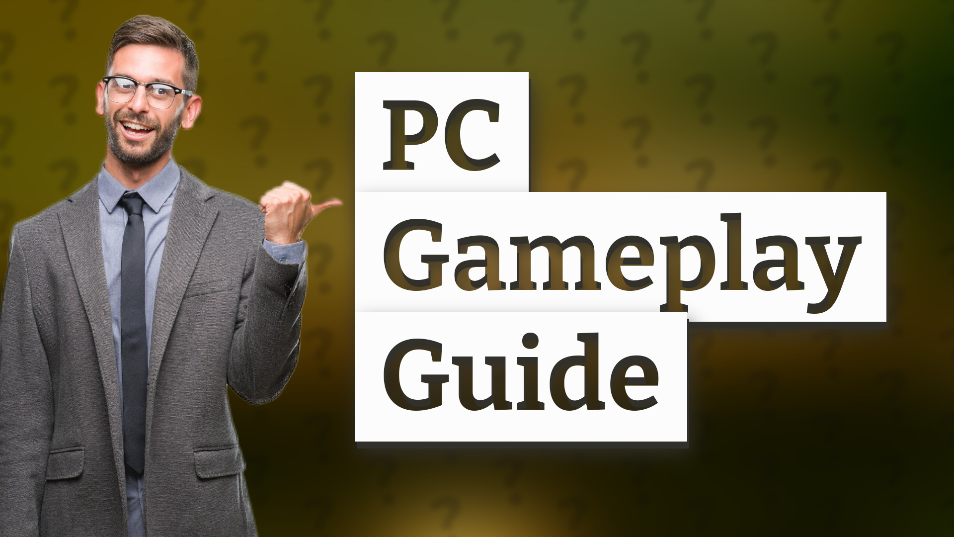 PC Gameplay Guide