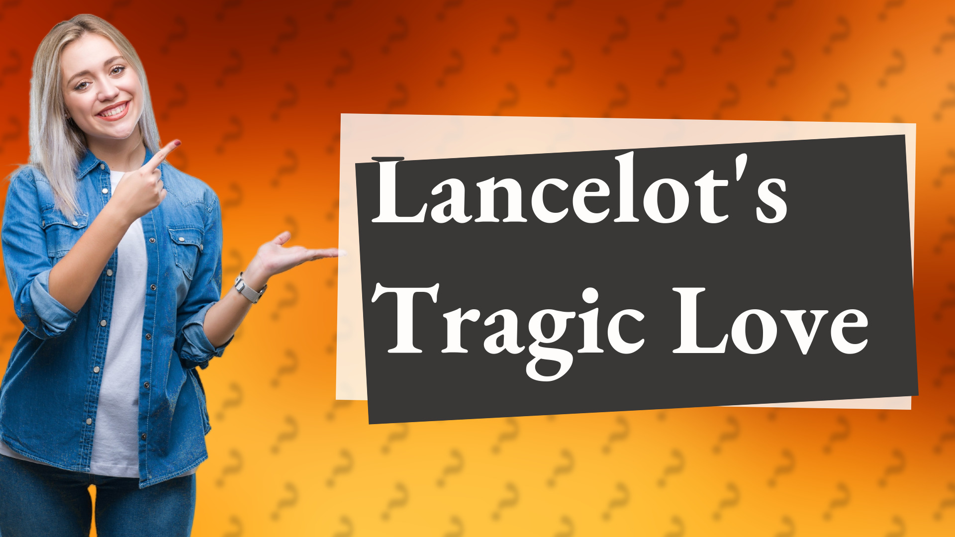 Lancelot's Tragic Love
