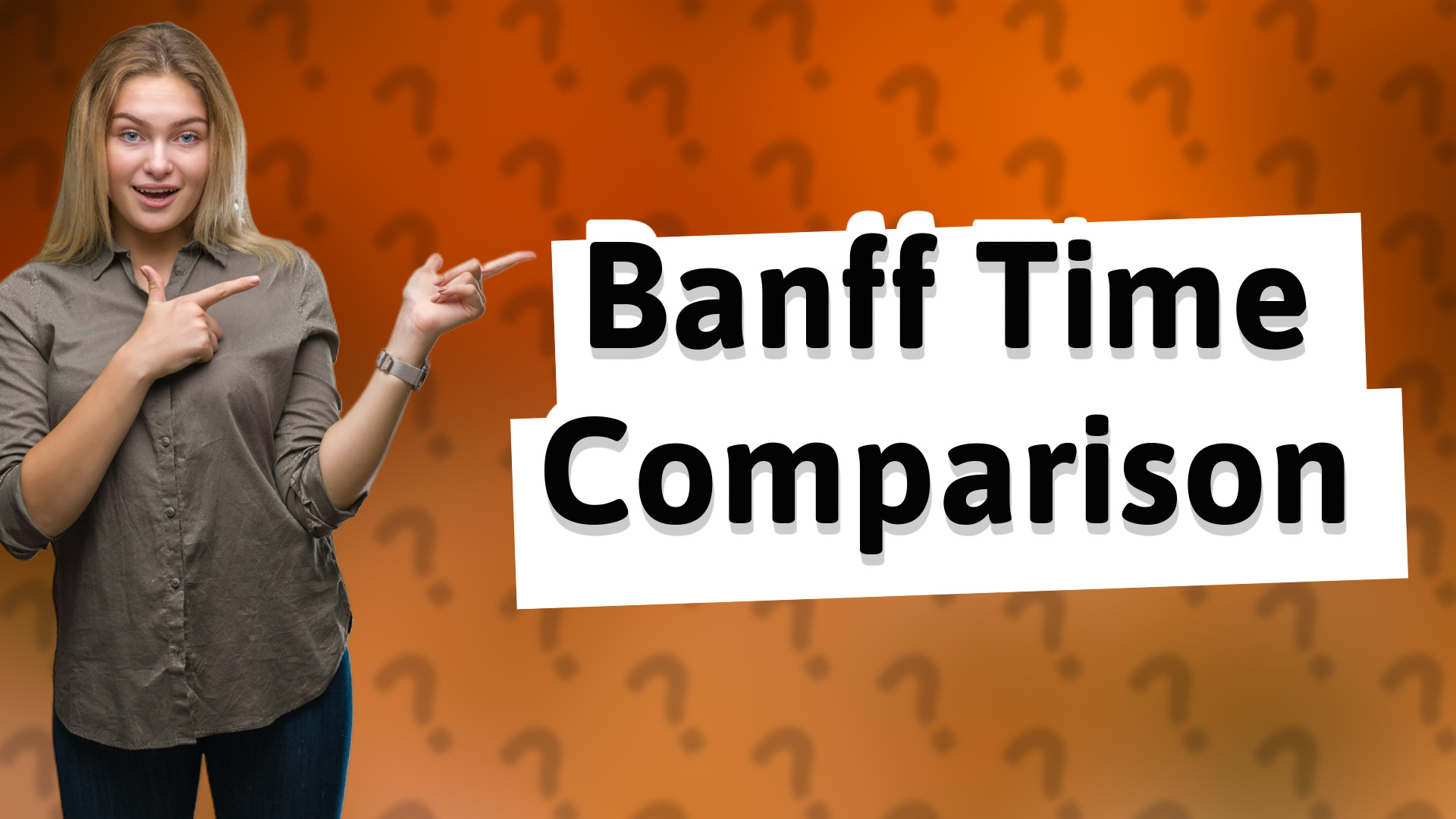 Banff Time Comparison