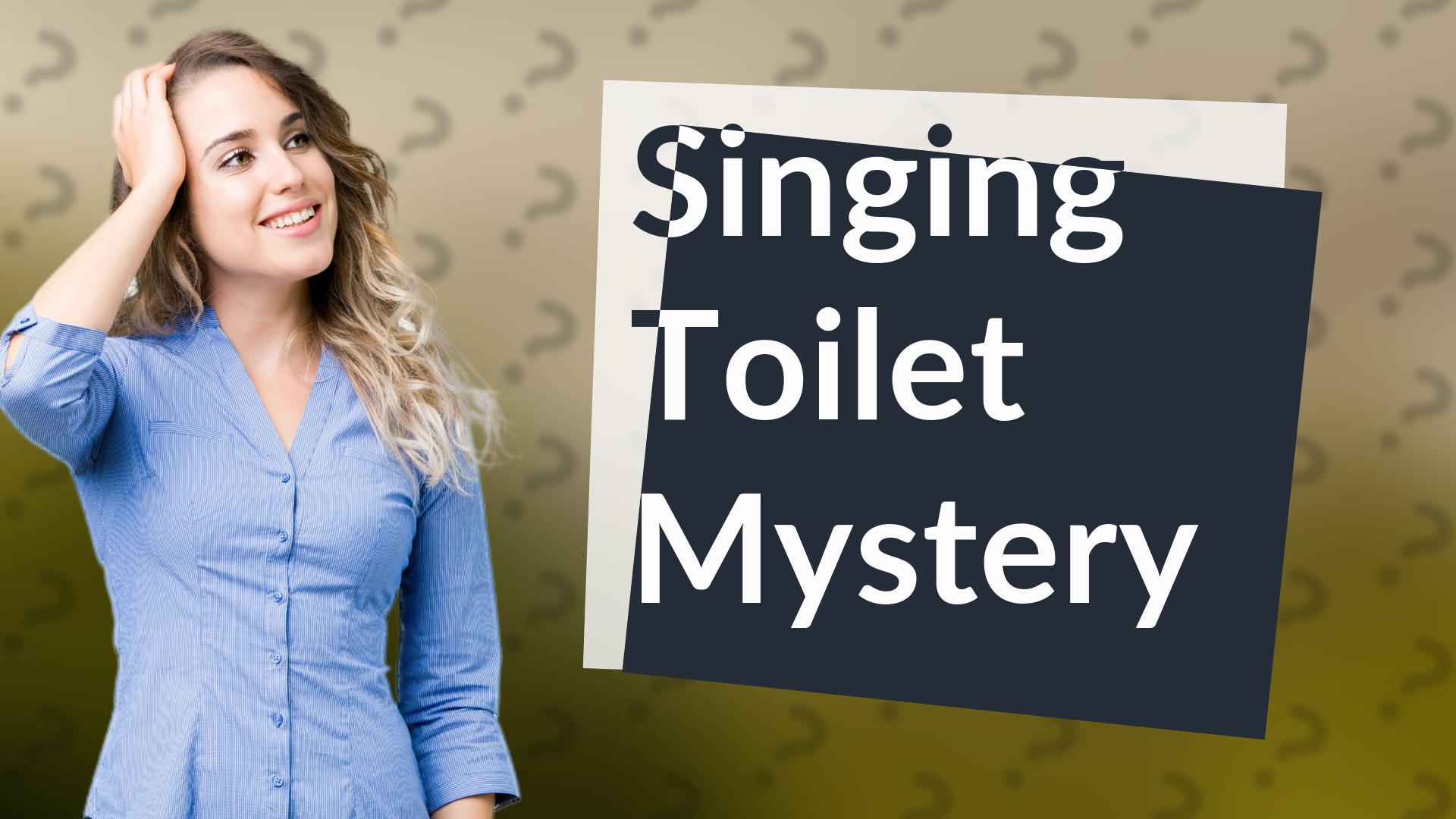 Singing Toilet Mystery